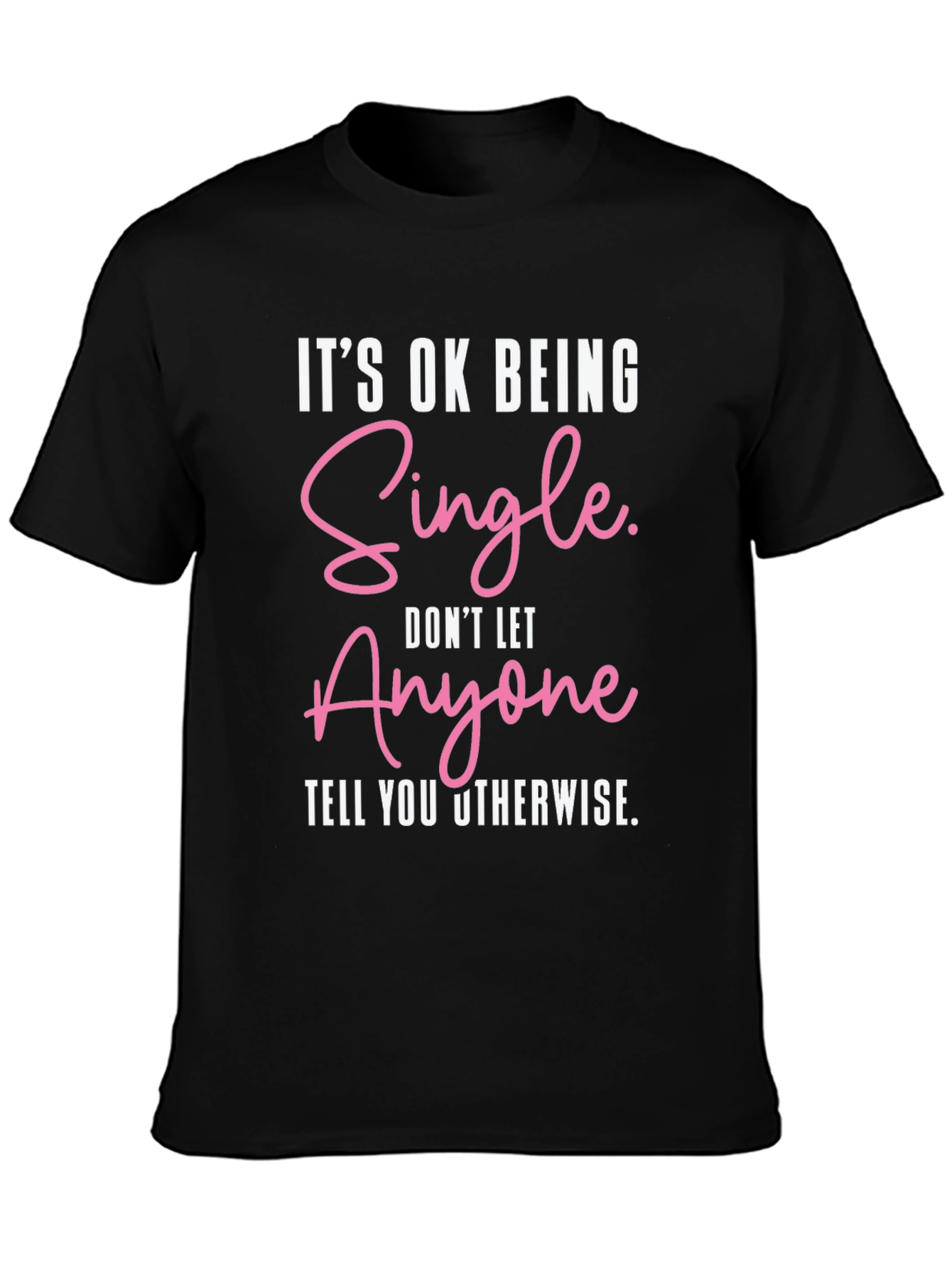 Black It's Ok Being Single Graphic Tee view 3