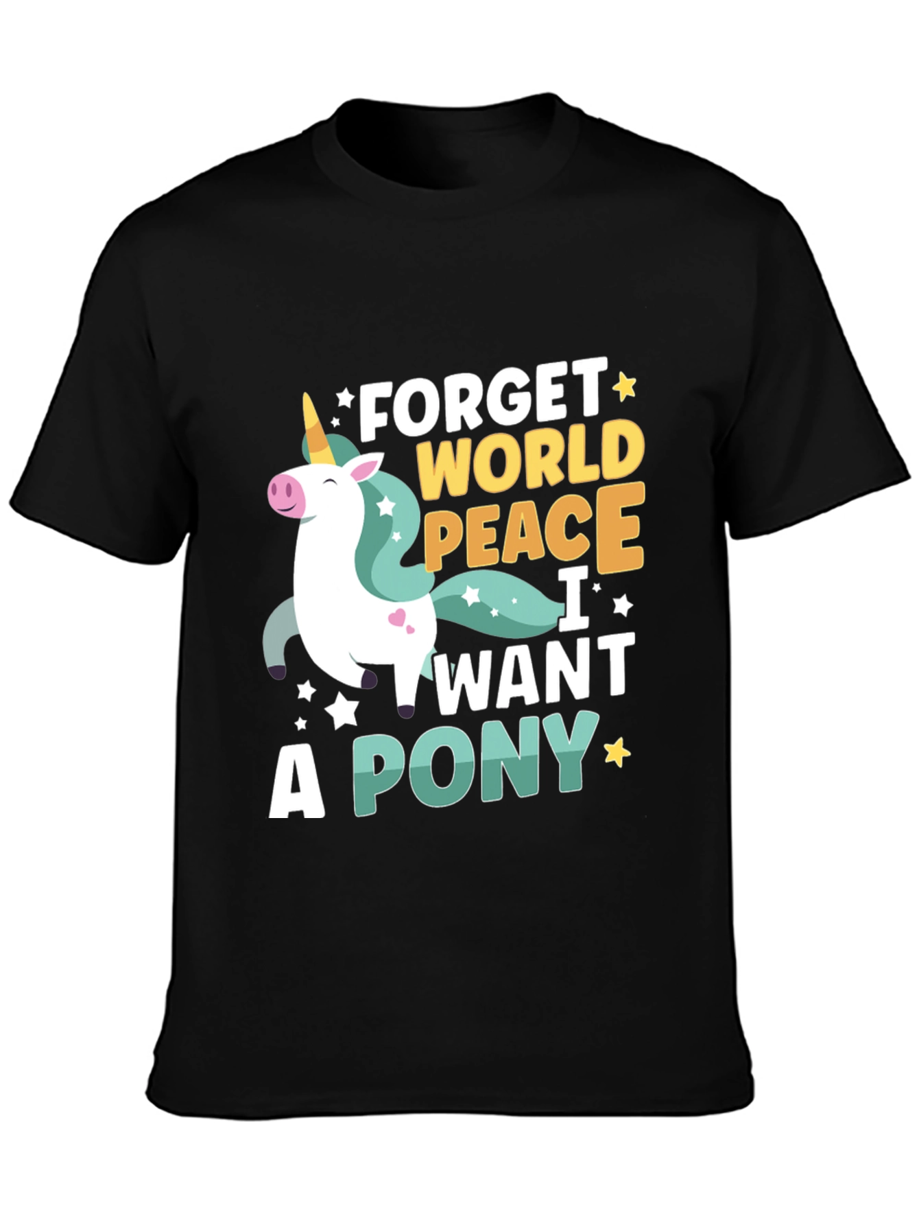 Black Forget World Peace - I Want a Pony T-Shirt view 3