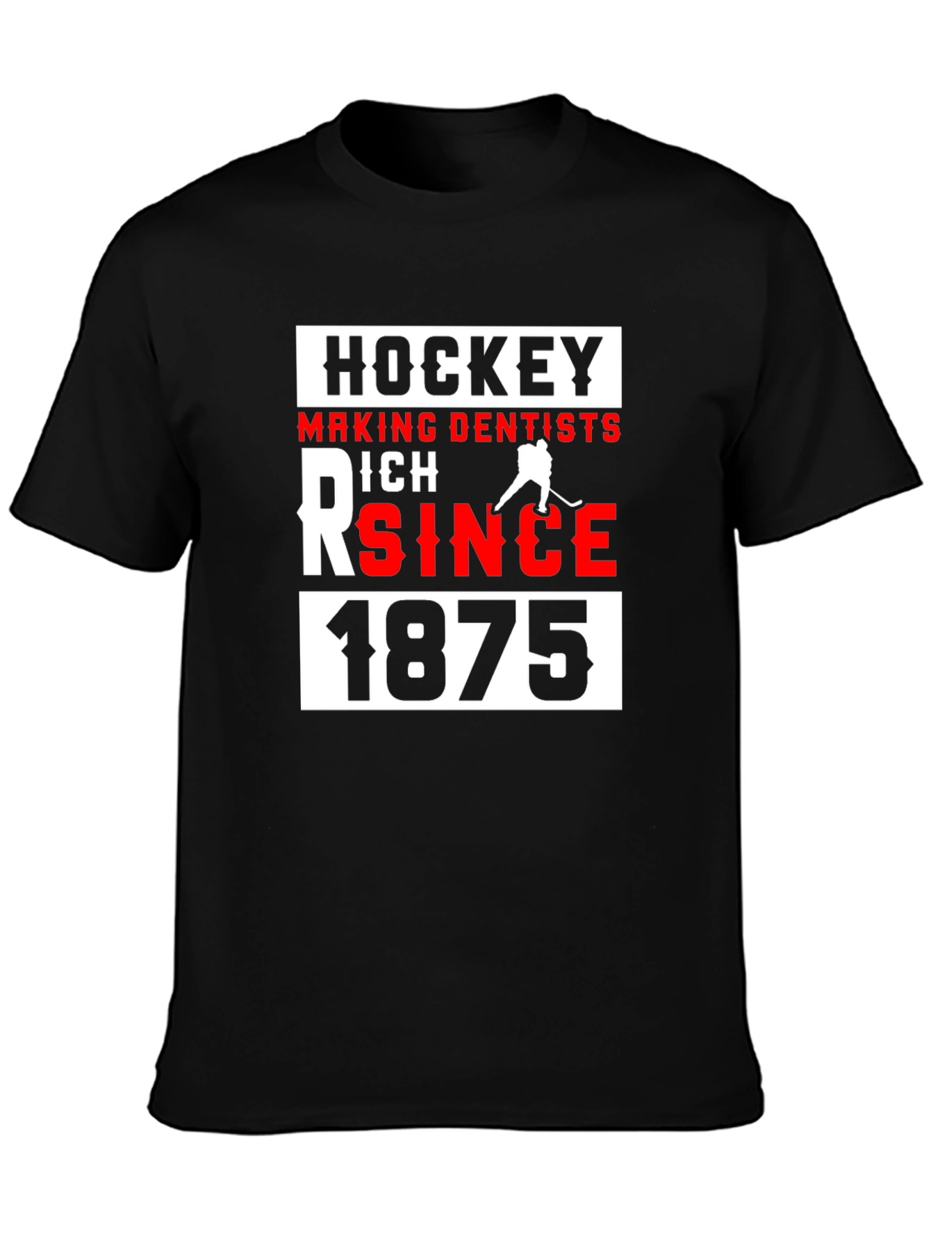 Black Hockey Making Dentists Rich Since 1875 Black T-Shirt view 3