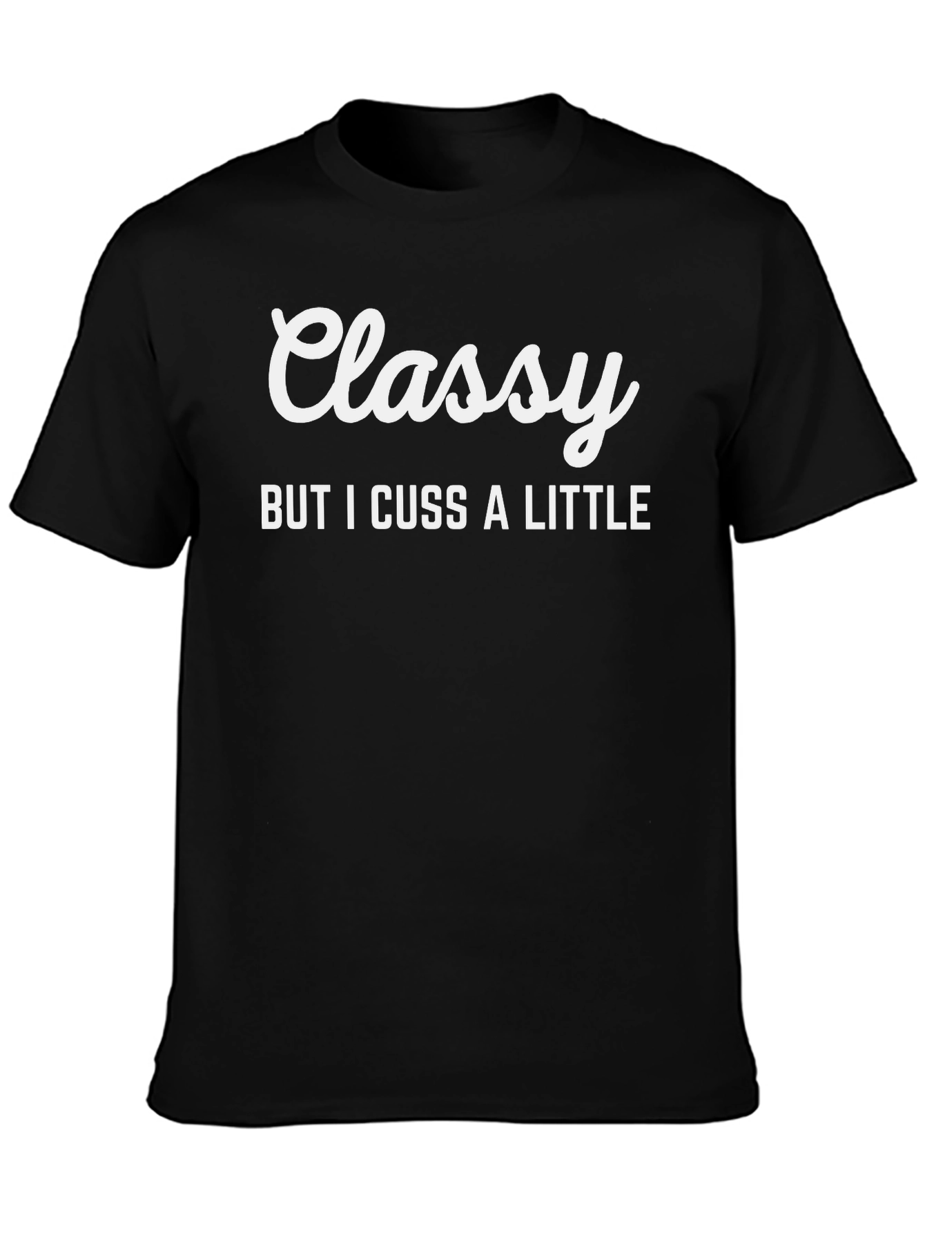 Black Classy But I Cuss a Little Graphic Tee view 3