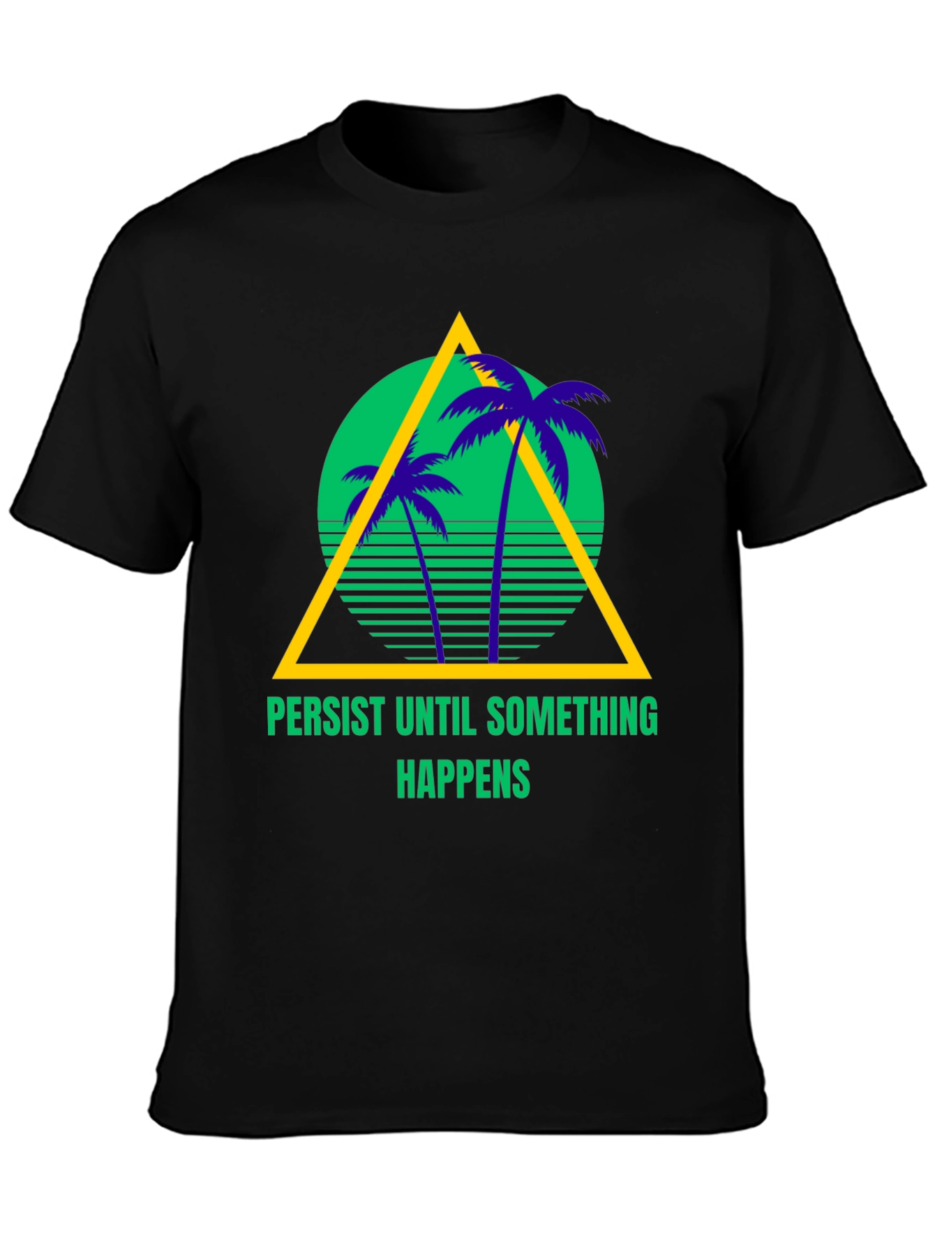 Black Persist Until Something Happens Graphic Tee view 3