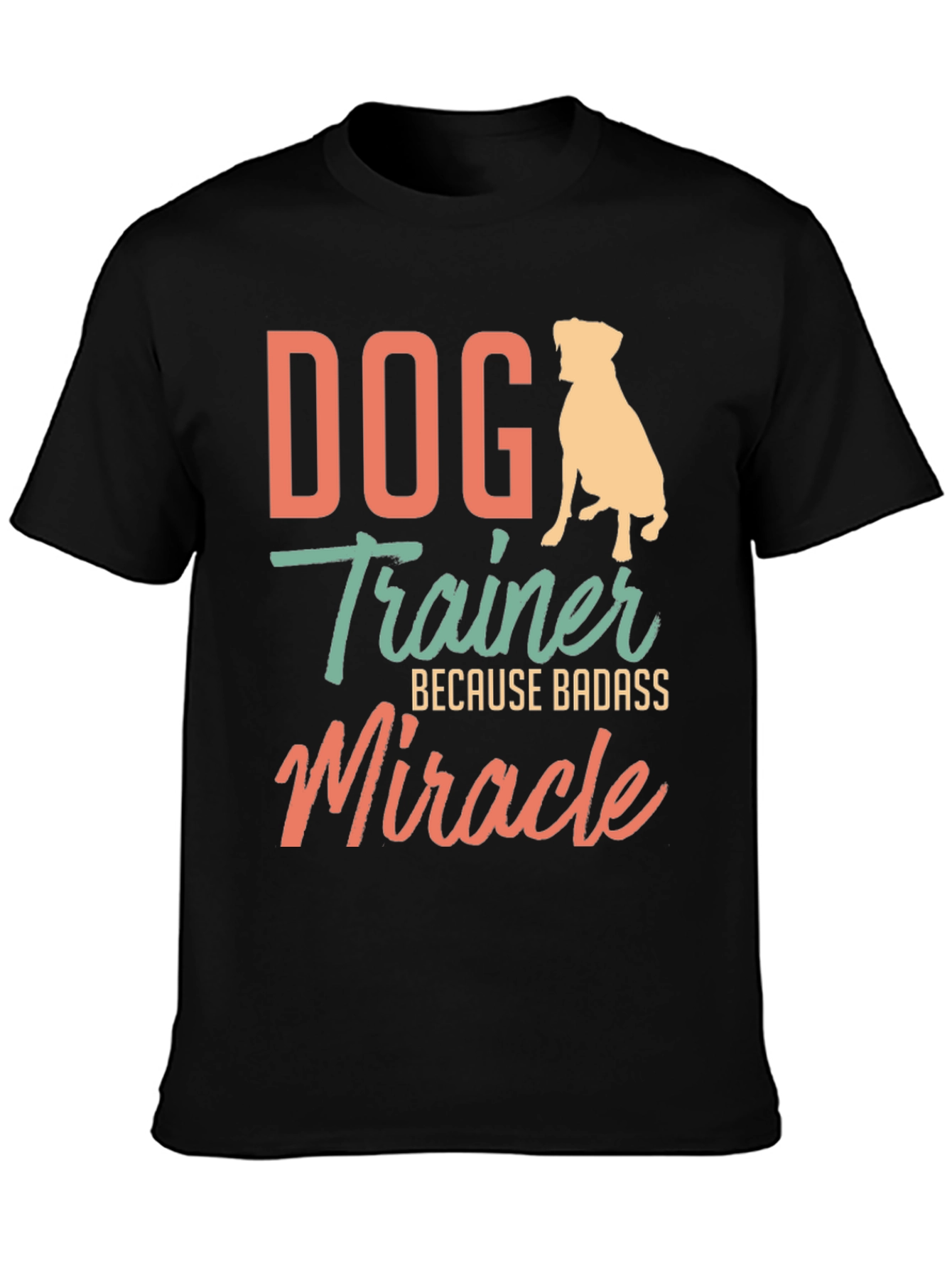 Black Dog Trainer Badass Miracle T-Shirt view 3