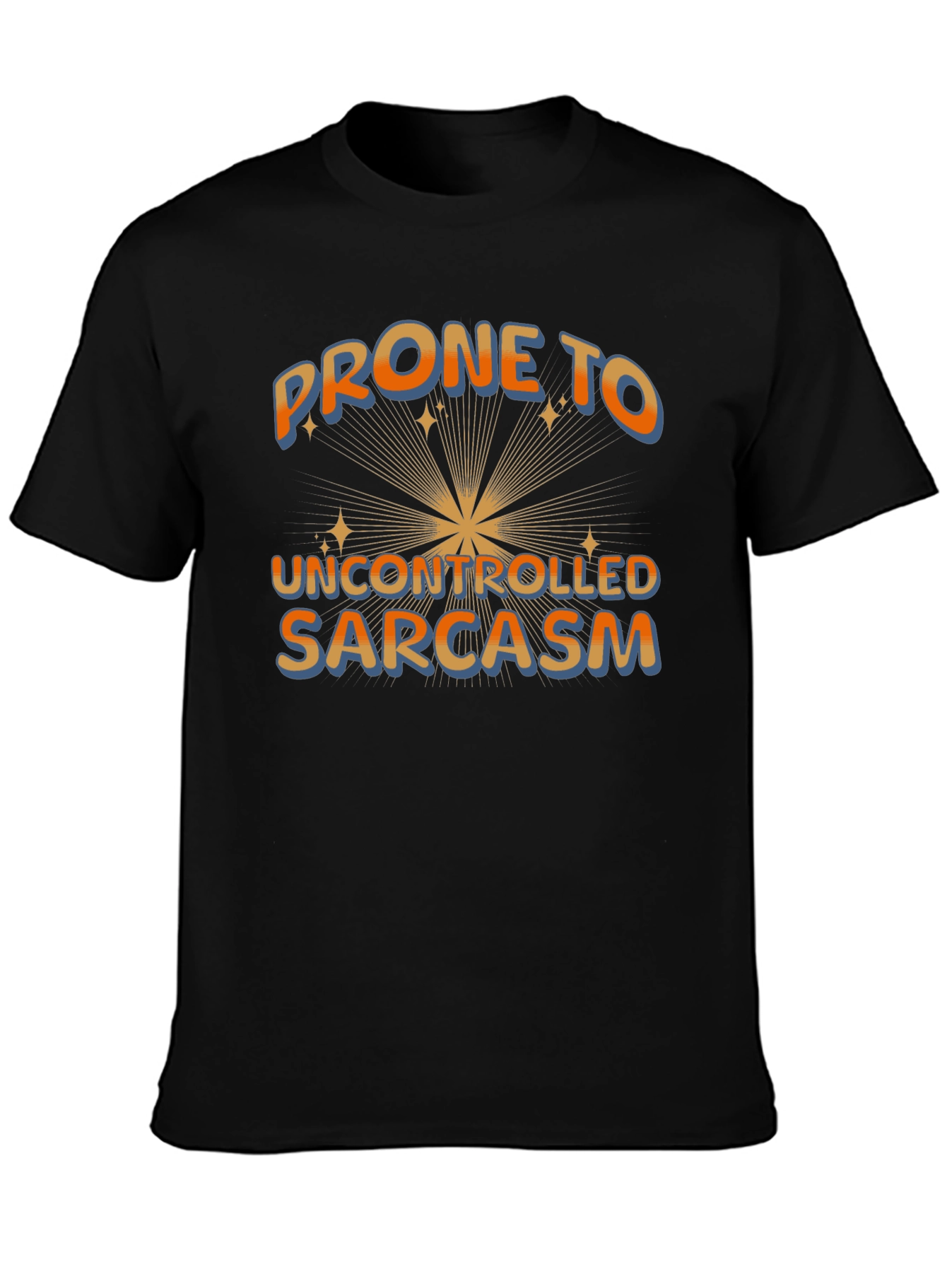 Black Prone to Uncontrolled Sarcasm Graphic Tee view 3
