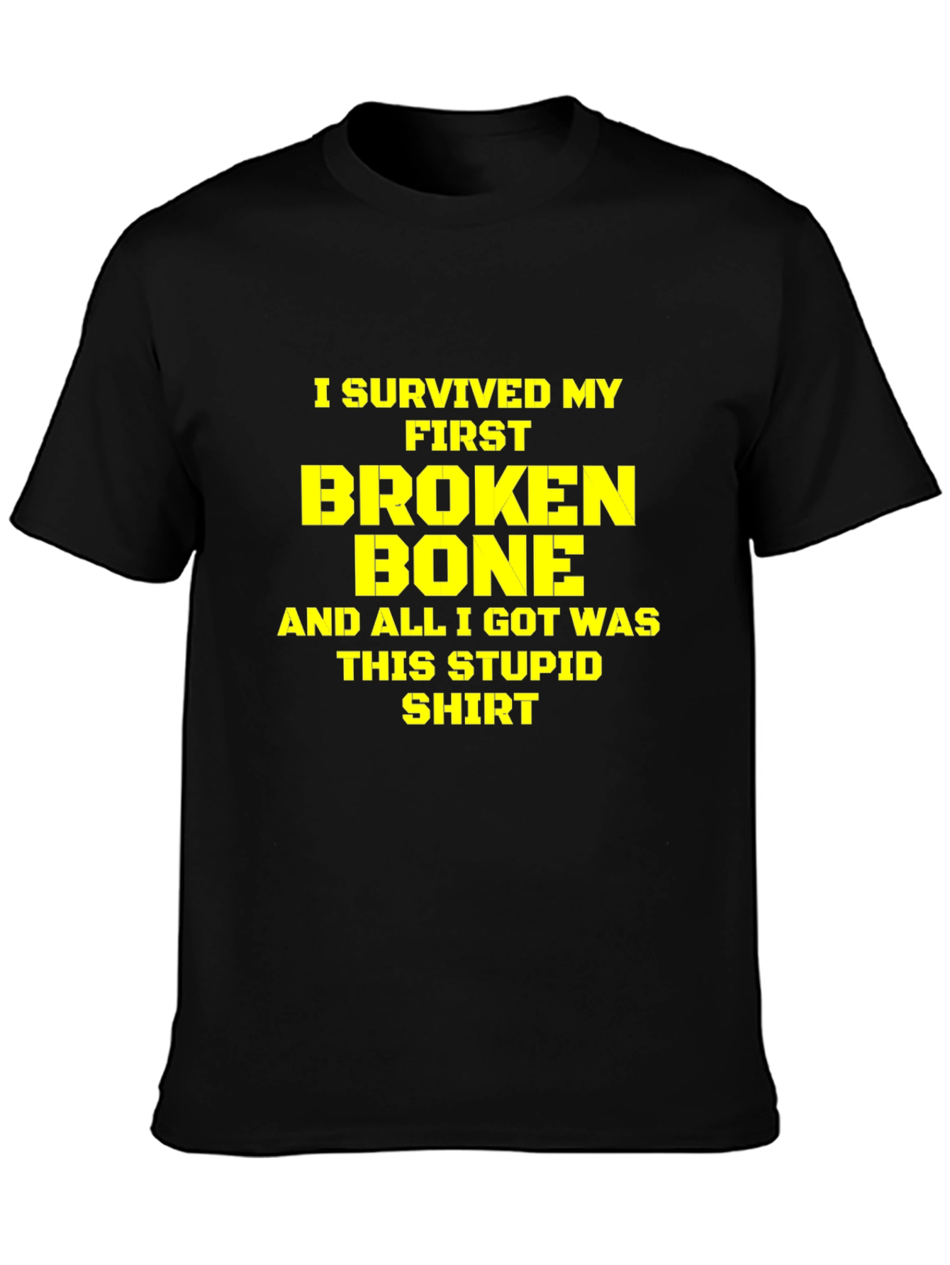 Black I Survived My First Broken Bone T-Shirt view 3