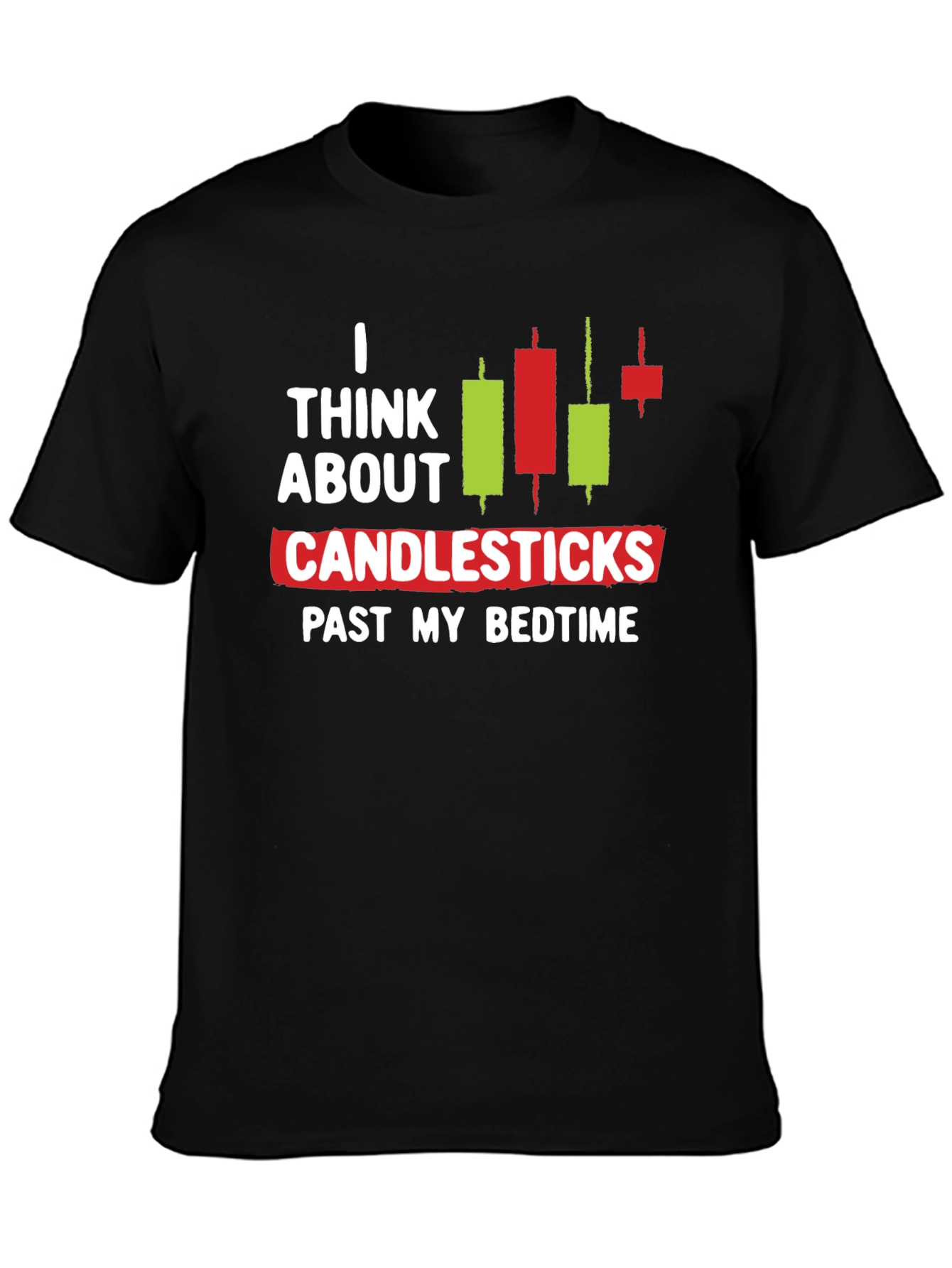 Black I Think About Candlesticks Graphic T-Shirt view 3
