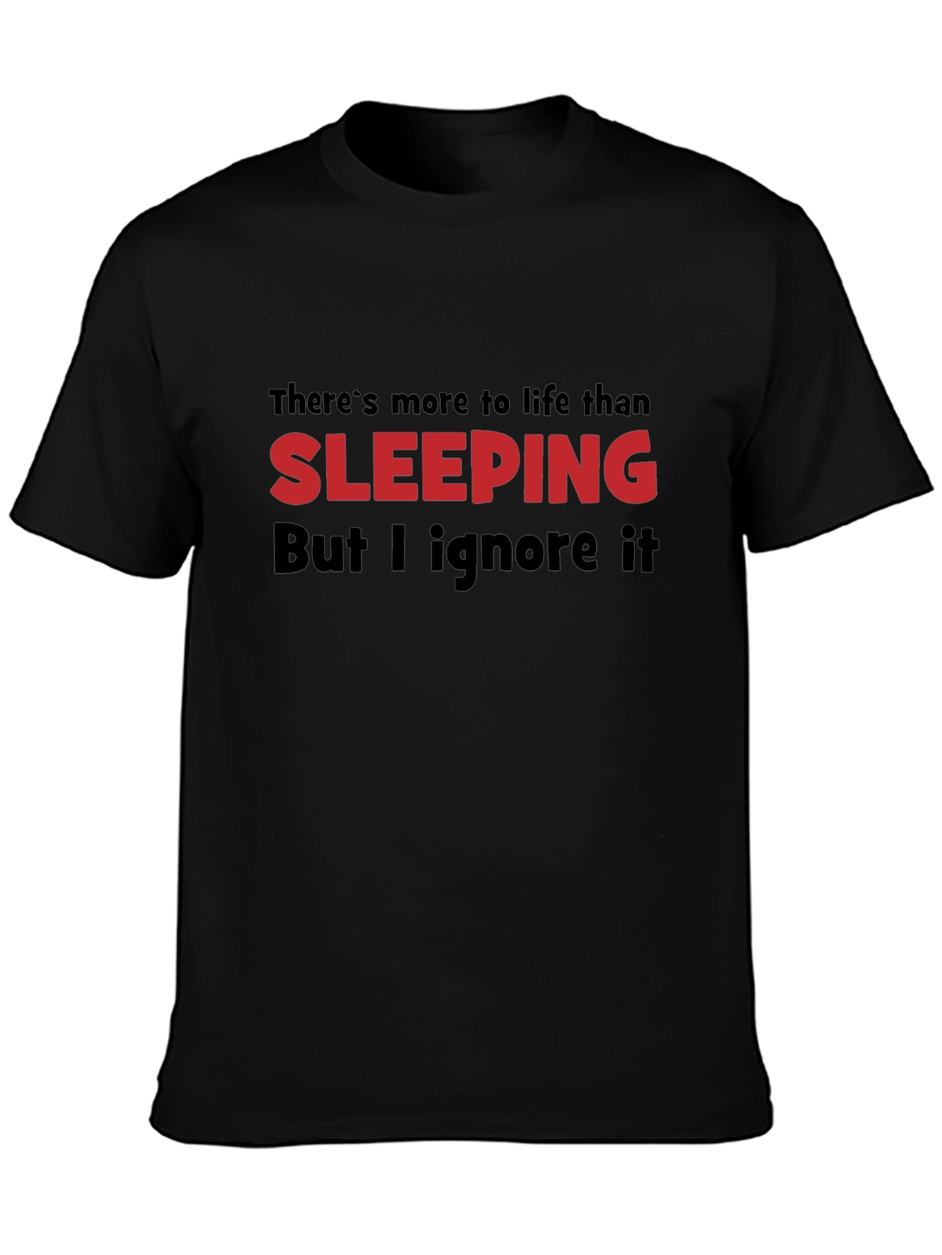 Black Funny Sleeping Quote Black T-Shirt view 3