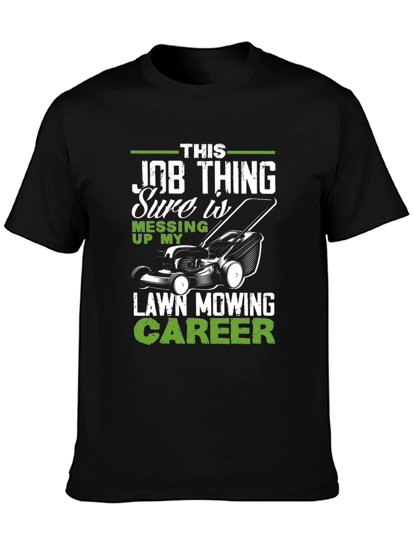 Black Funny Lawn Mowing Career T-Shirt view 3