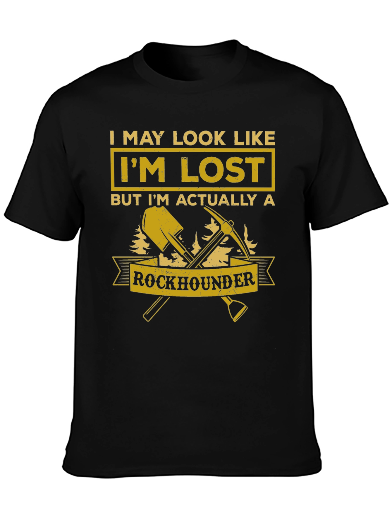 Black Rockhounder T-Shirt: I May Look Like I'm Lost view 3