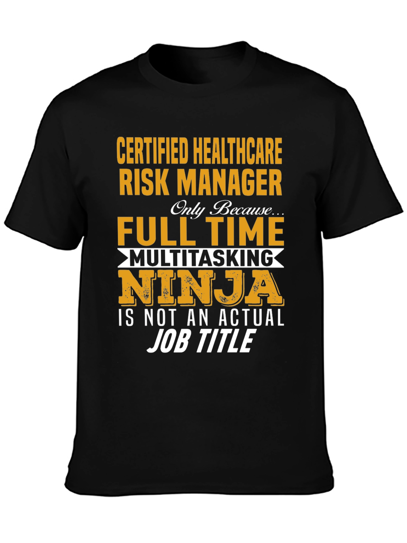 Black Healthcare Risk Manager Full Time Ninja T-Shirt view 3