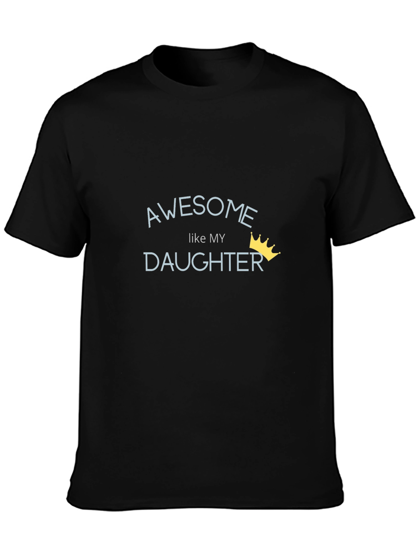 Black Awesome Like My Daughter Black T-Shirt view 3