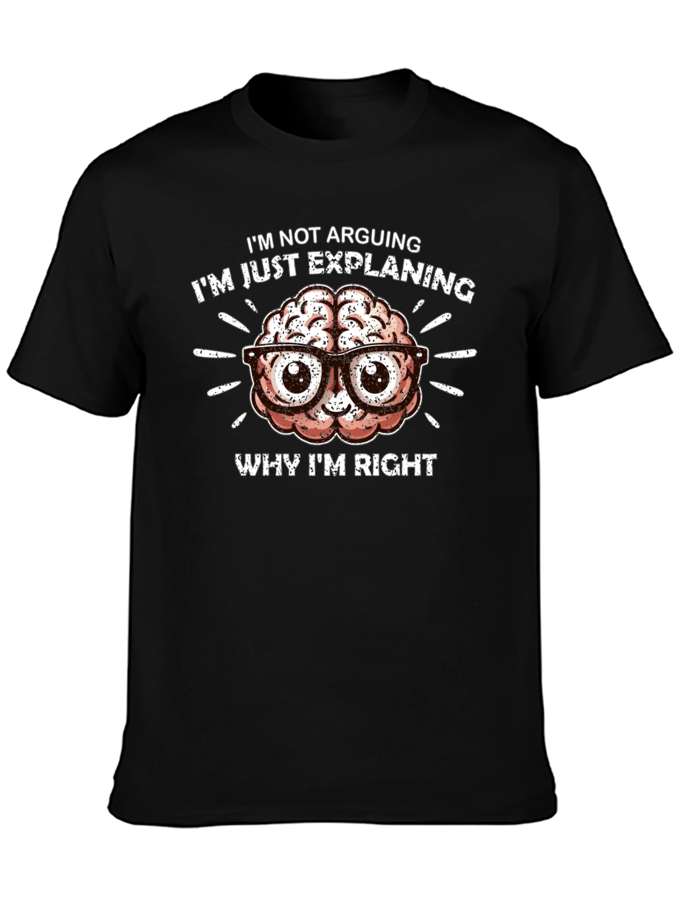 Black I'm Not Arguing T-Shirt - Brain Design view 3