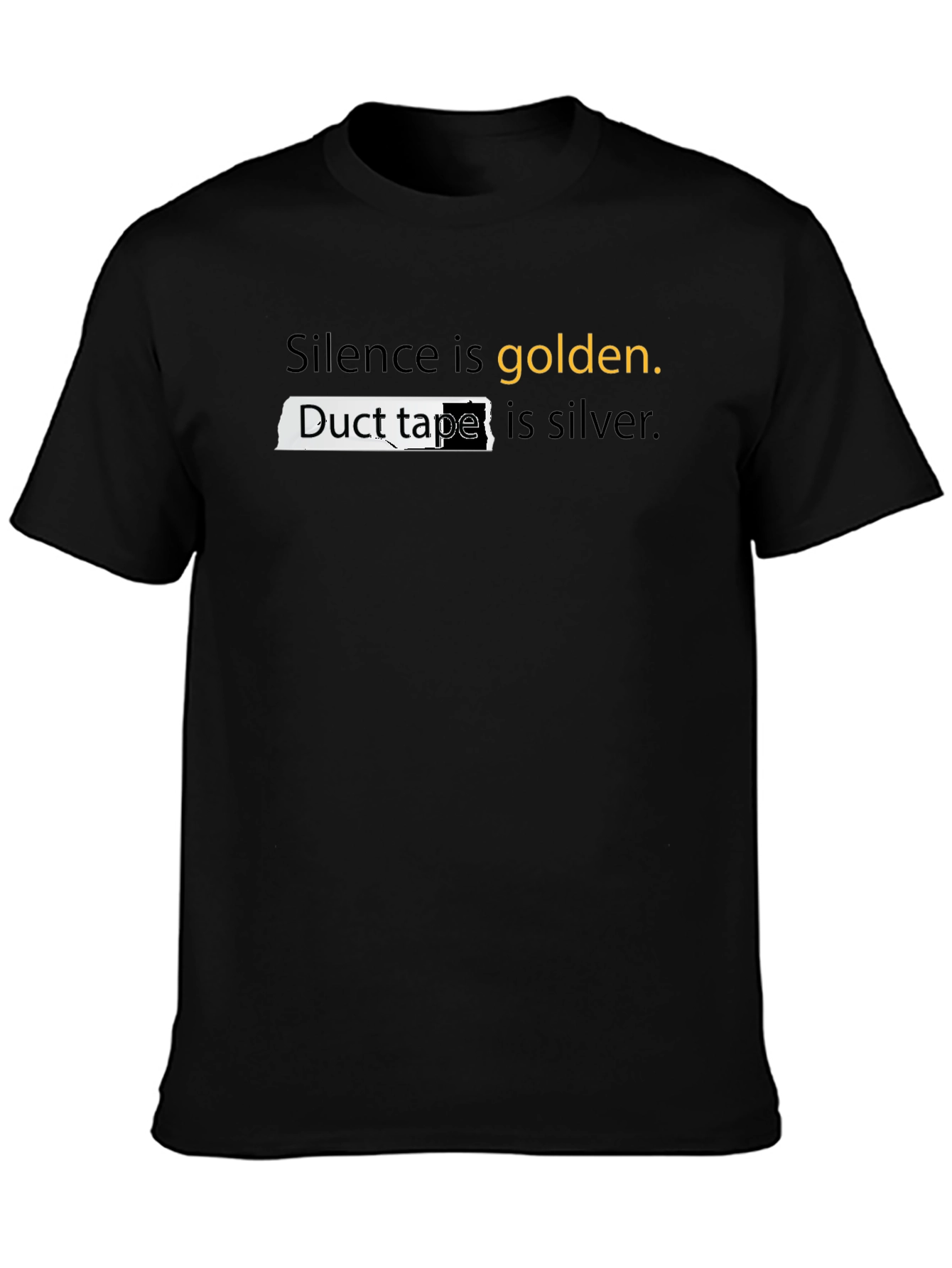 Black Silence Is Golden T-Shirt - Funny Duct Tape Graphic Tee view 3