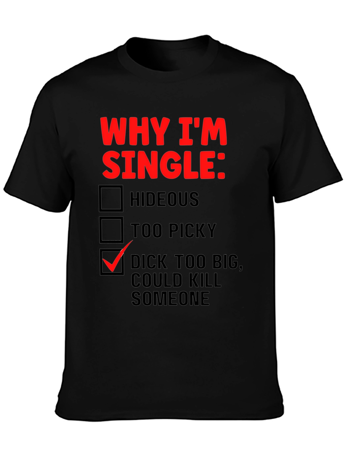 Black Funny Novelty Graphic T-Shirt - Why I'm Single view 3