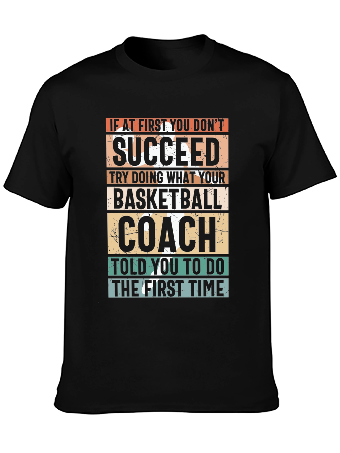 Black Basketball Coach T-Shirt - If At First You Don't Succeed view 3