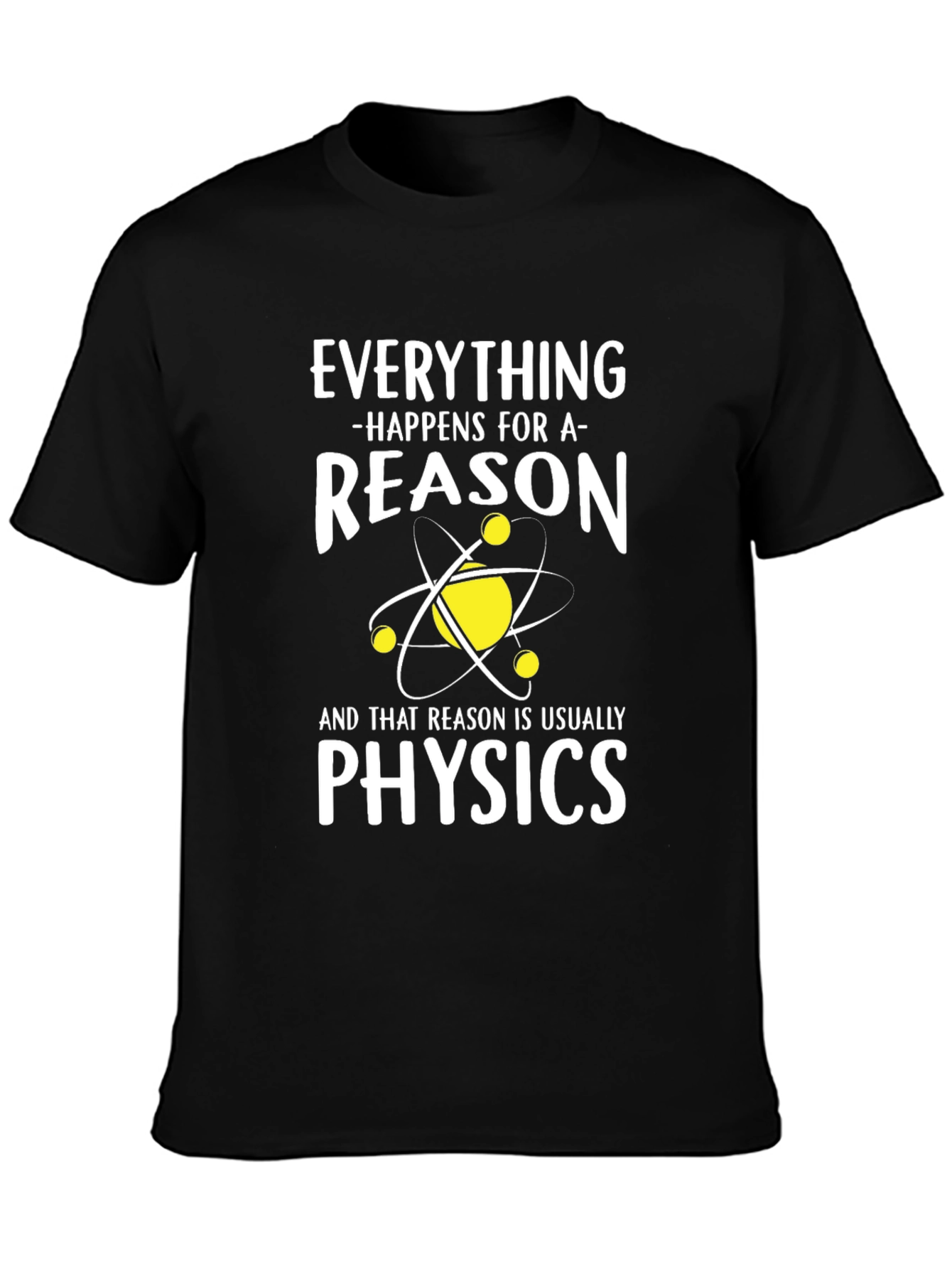 Black Physics Reason T-Shirt, Funny Science Tee view 3