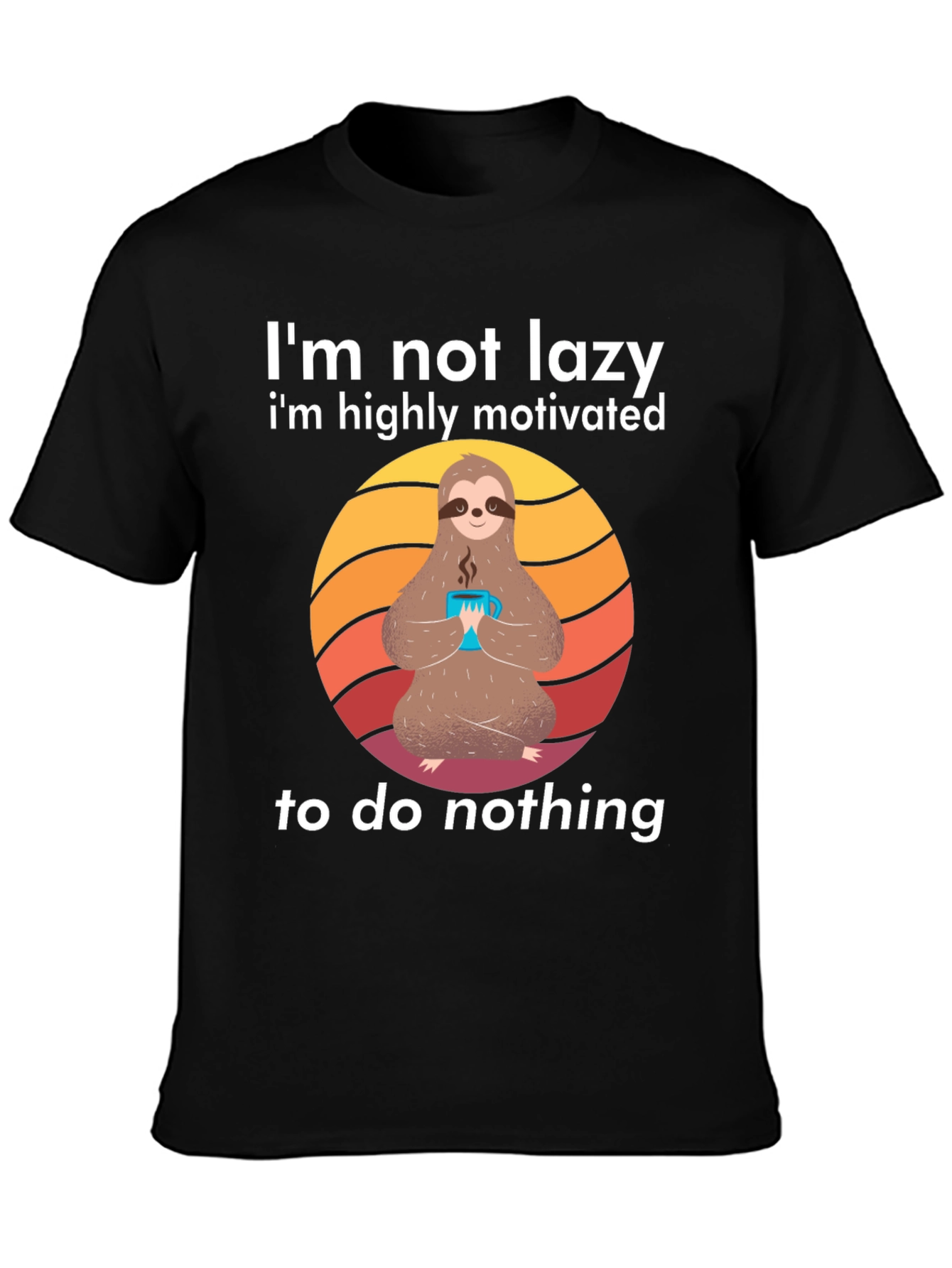 Black Lazy Sloth Graphic Tee - Highly Motivated to do Nothing! view 3