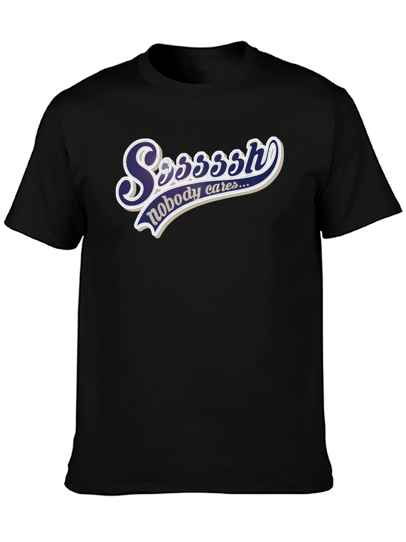 Black Ssssssh Nobody Cares T-Shirt - Black Casual Tee view 3