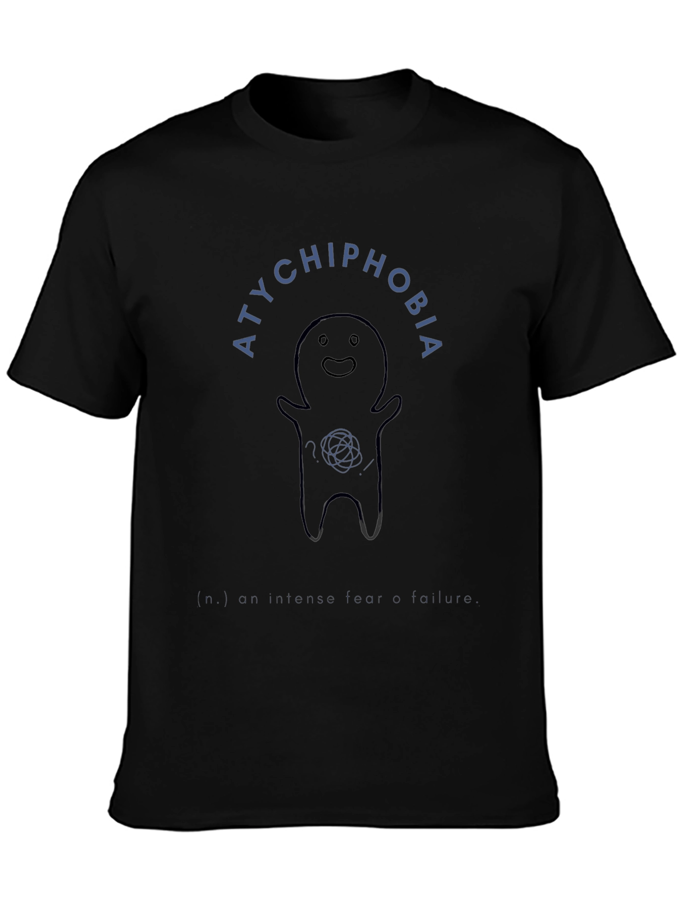 Black Atychiphobia Fear of Failure Graphic T-Shirt view 3