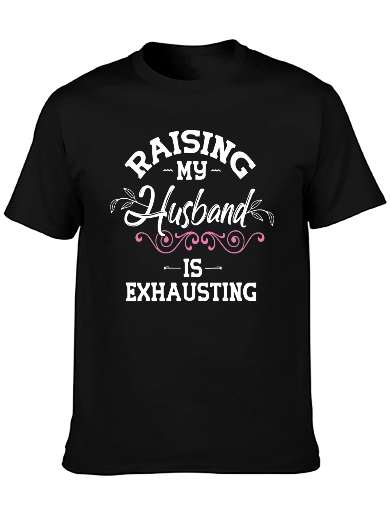 Black Raising My Husband T-Shirt view 3