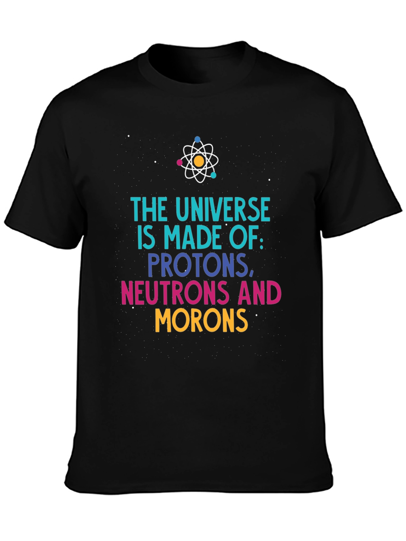 Black Universe Made of Funny Science T-Shirt view 3