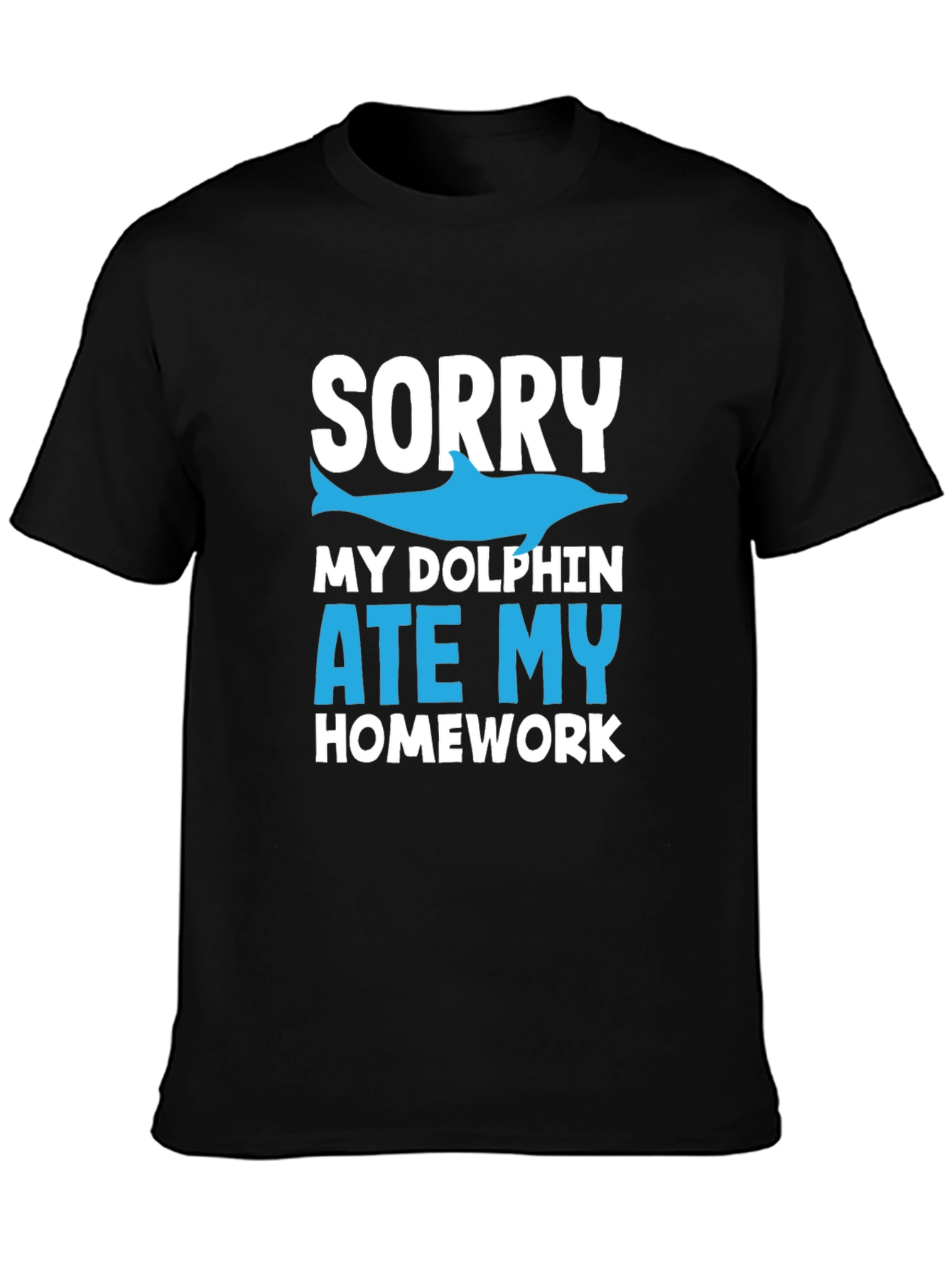 Black Sorry My Dolphin Ate My Homework T-Shirt view 3