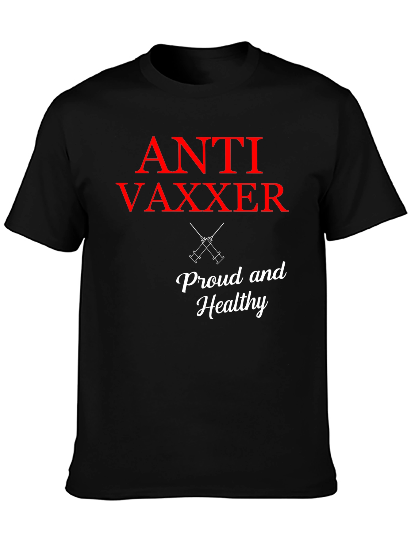 Black Anti Vaxxer T-Shirt - Proud & Healthy Statement Tee view 3