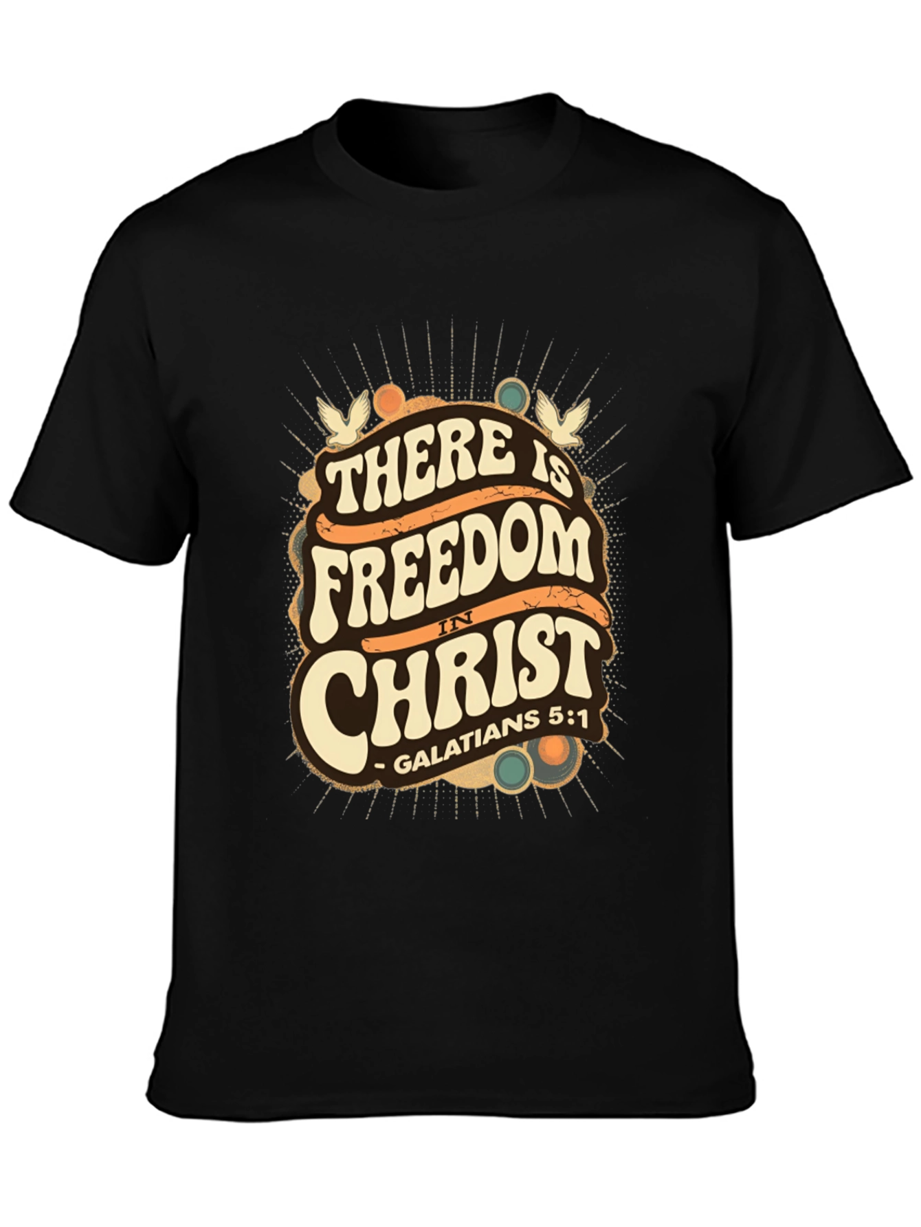 There is Freedom in Christ T-Shirt - 3