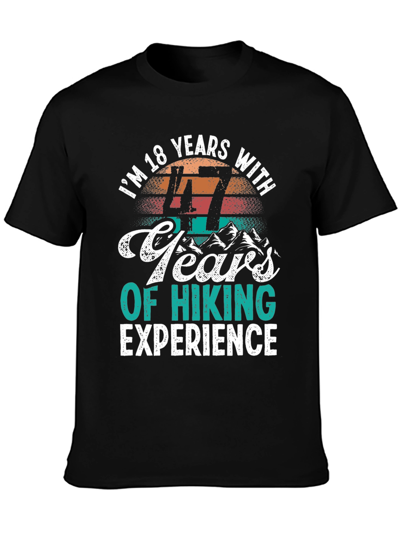 Black Hiking Experience T-Shirt - "I'm 18 Years With 47 Years of Hiking" view 3