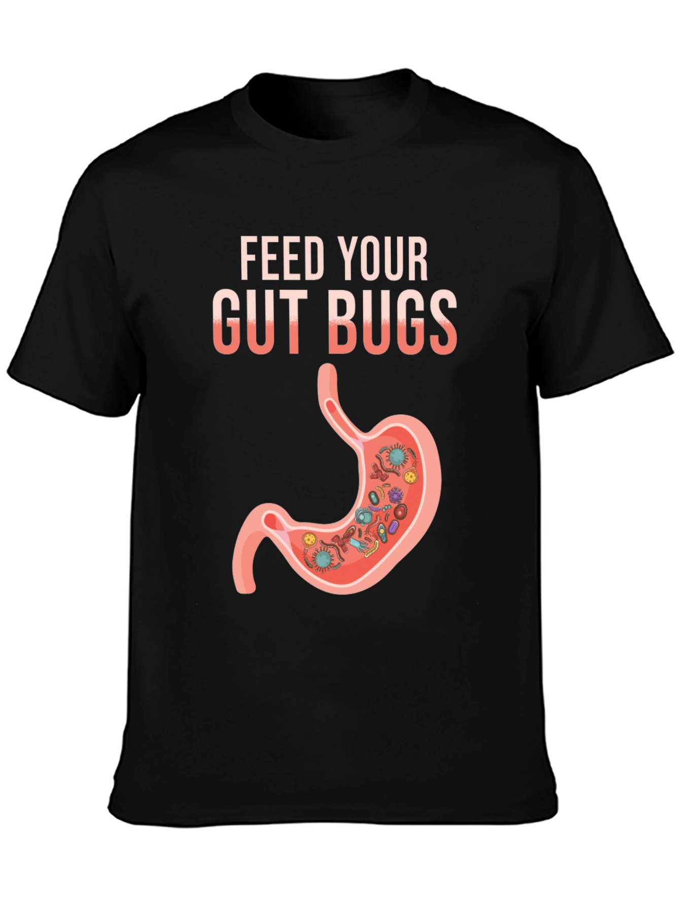 Feed Your Gut Bugs T-Shirt Funny Health Tee - 3