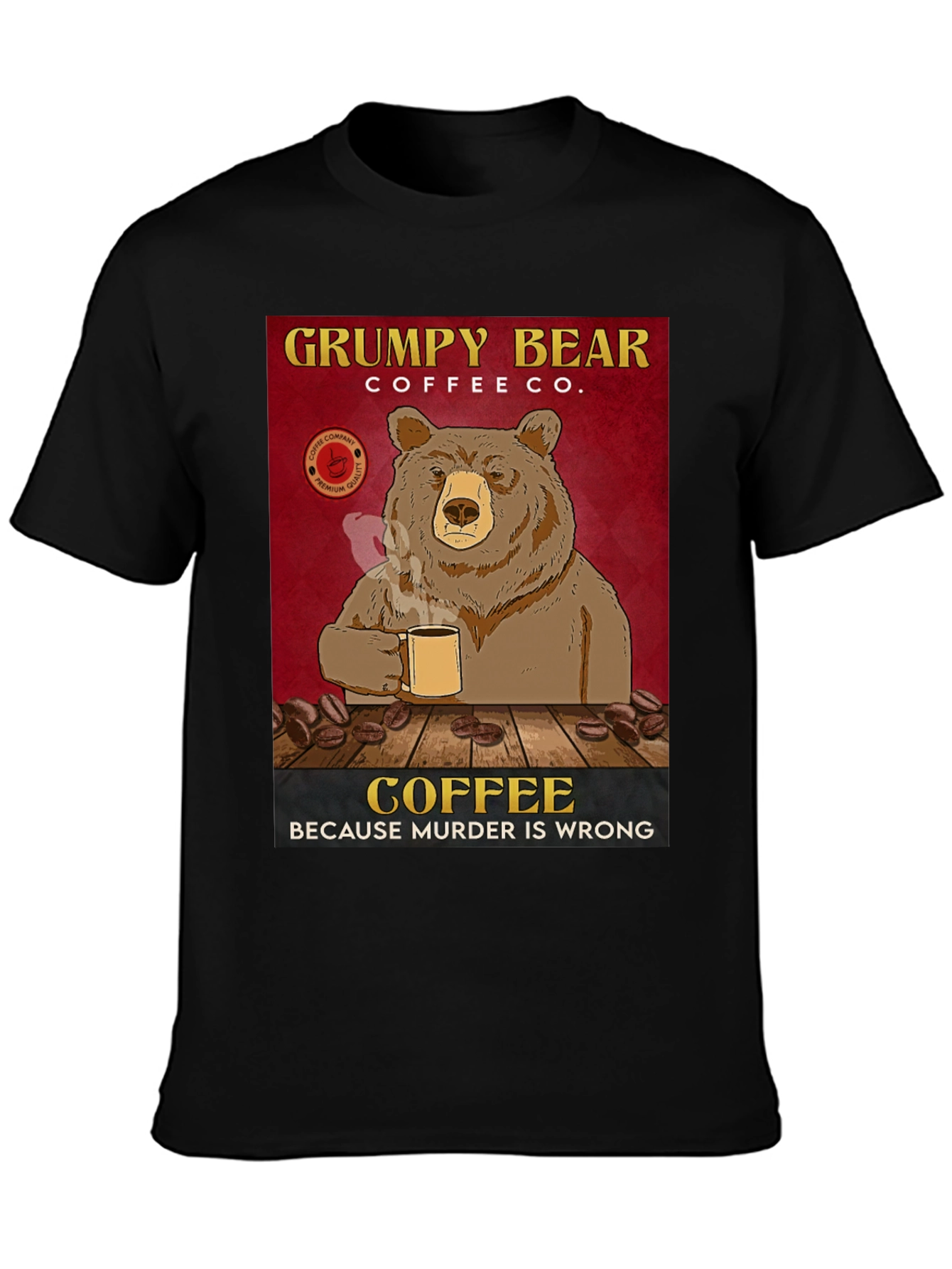 Black Grumpy Bear Coffee Co. T-Shirt - Coffee Because Murder is Wrong view 3