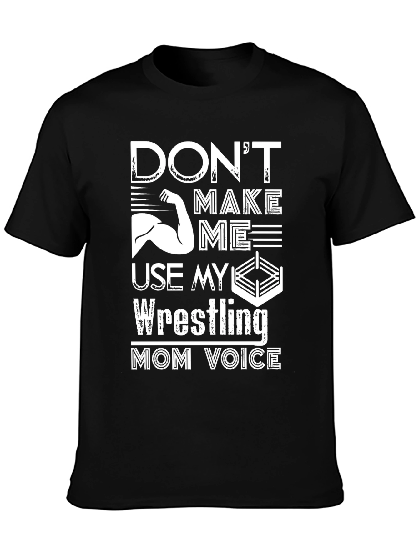 Black Don't Make Me Use My Wrestling Mom Voice T-Shirt view 3