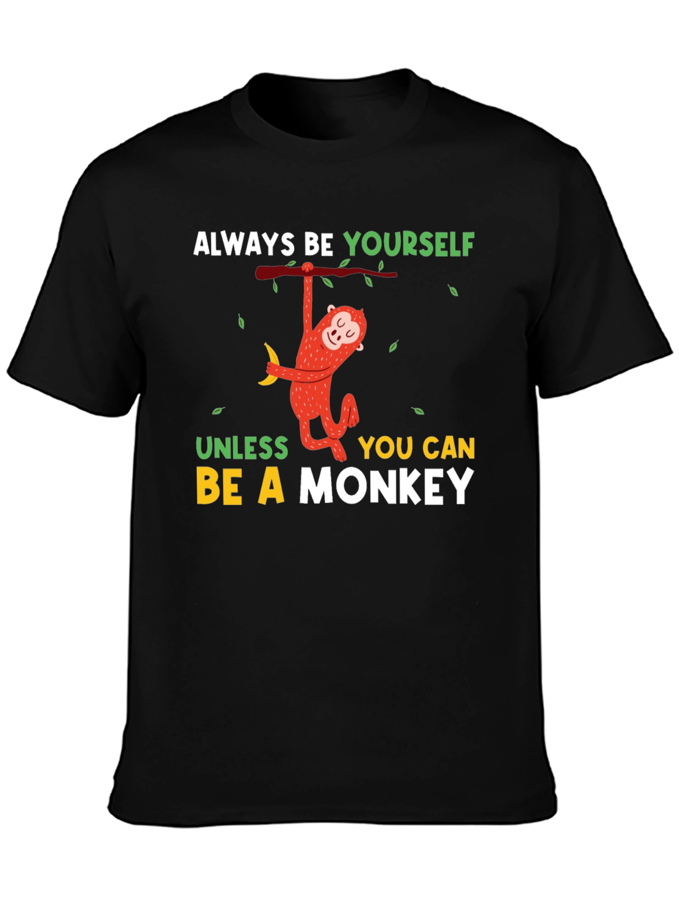 Black Funny Monkey T-Shirt - Always Be Yourself Graphic Tee view 3