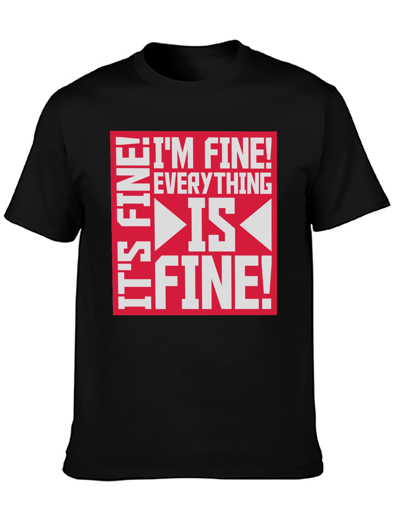 Black I'm Fine Everything is Fine Funny Graphic Tee view 3