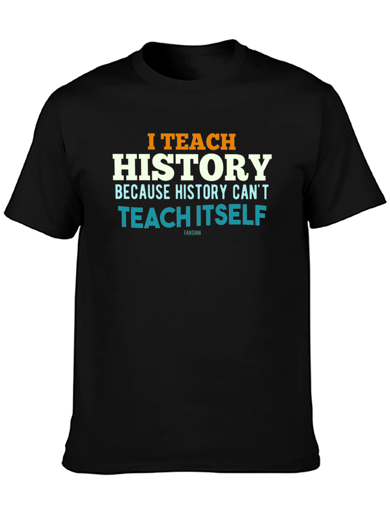Black I Teach History T-Shirt - History Teacher Gift view 3