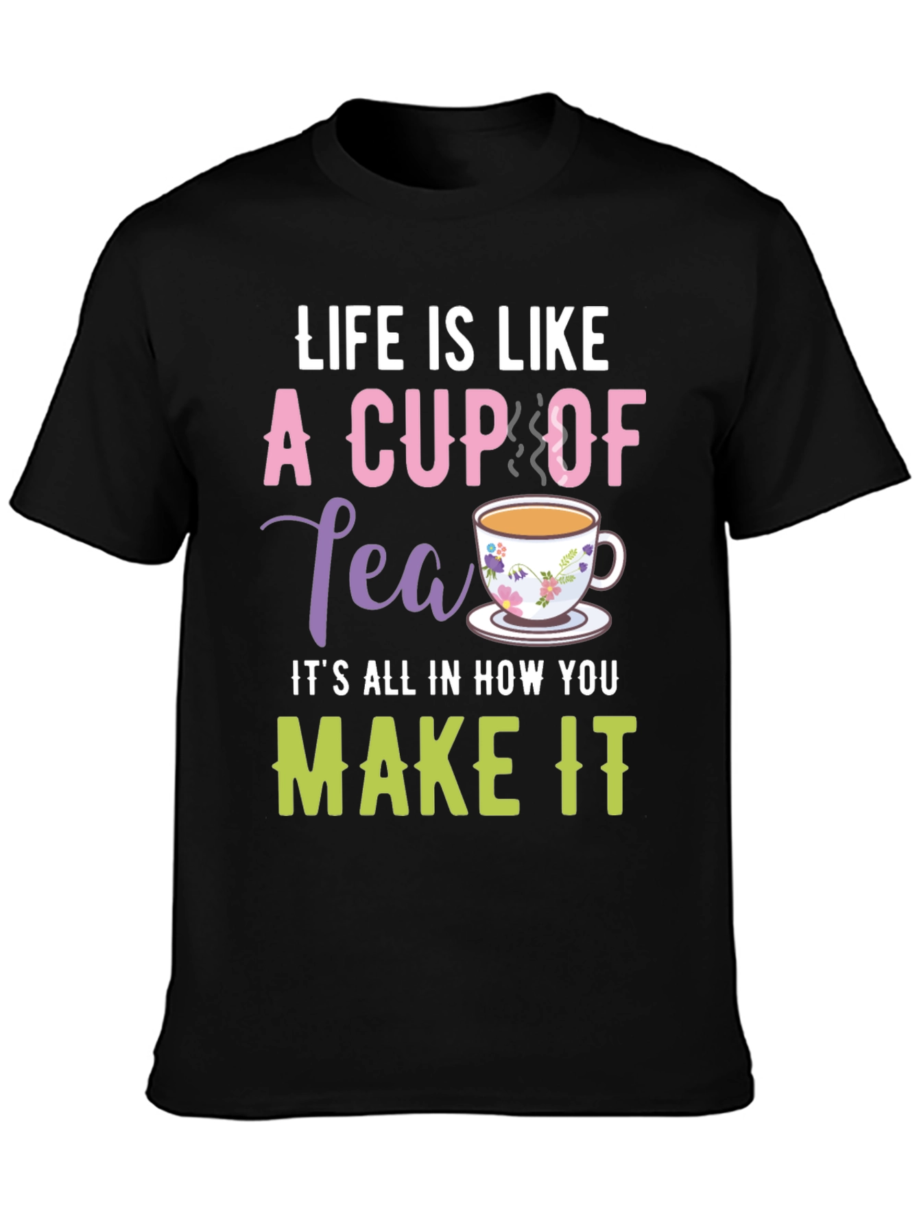 Black Life is Like a Cup of Tea Graphic T-Shirt view 3