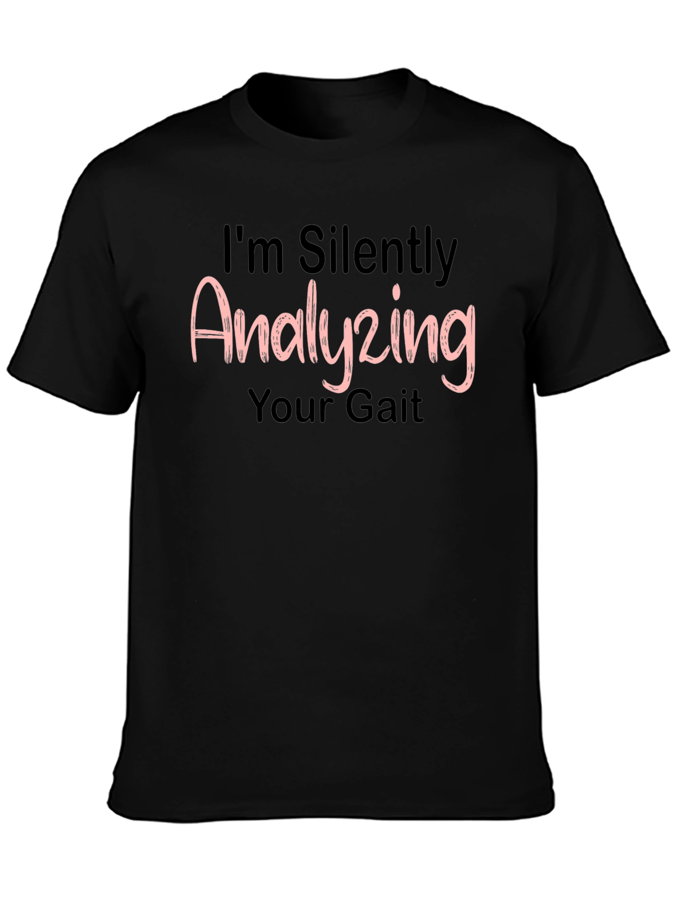 Analyzing Your Gait T-Shirt - Funny Novelty Tee - 3
