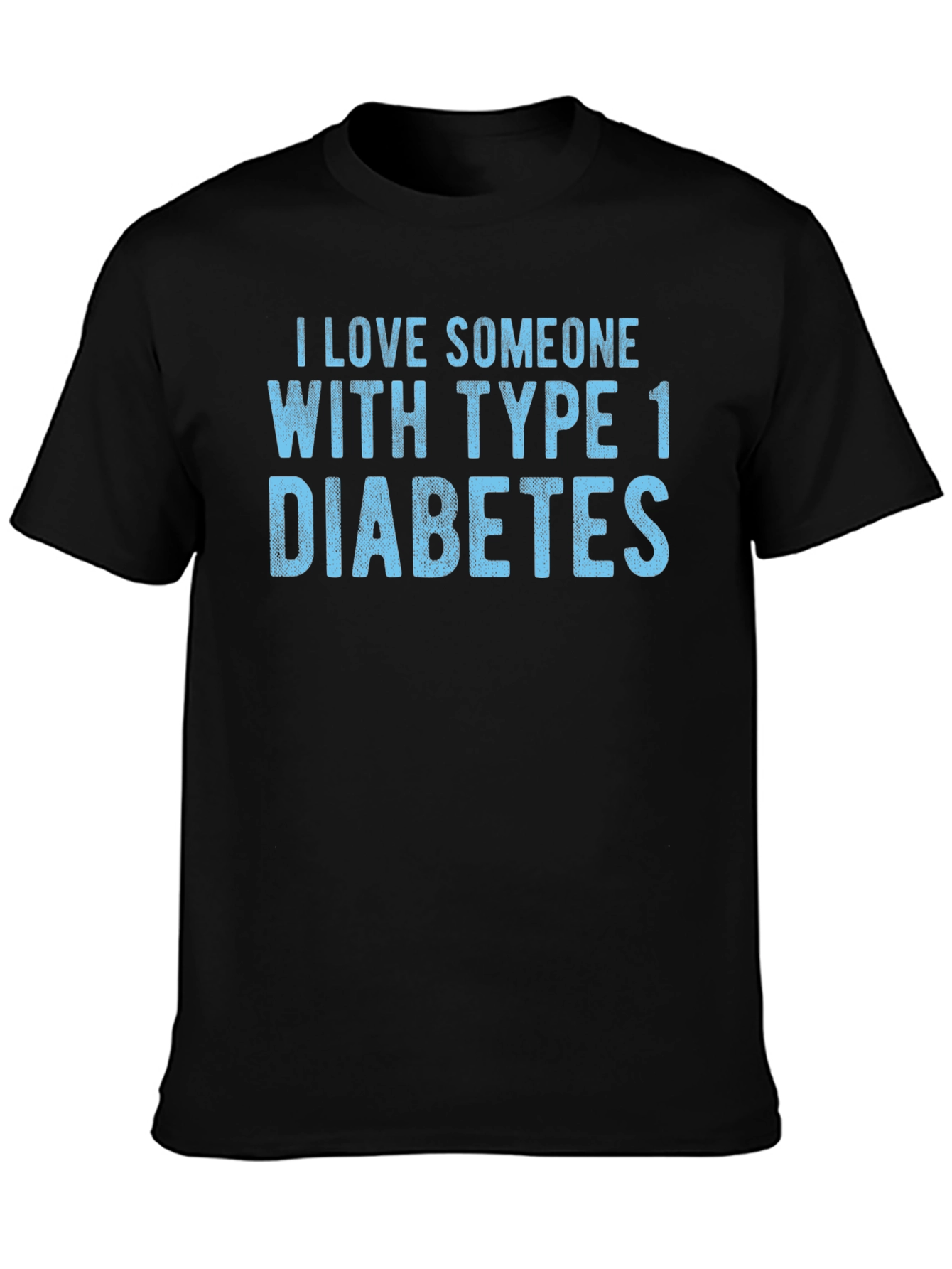 Black I Love Someone With Type 1 Diabetes T-Shirt view 3