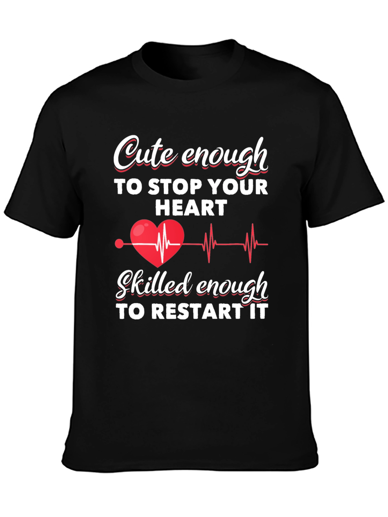 Black Cute Enough to Stop Your Heart T-Shirt view 3