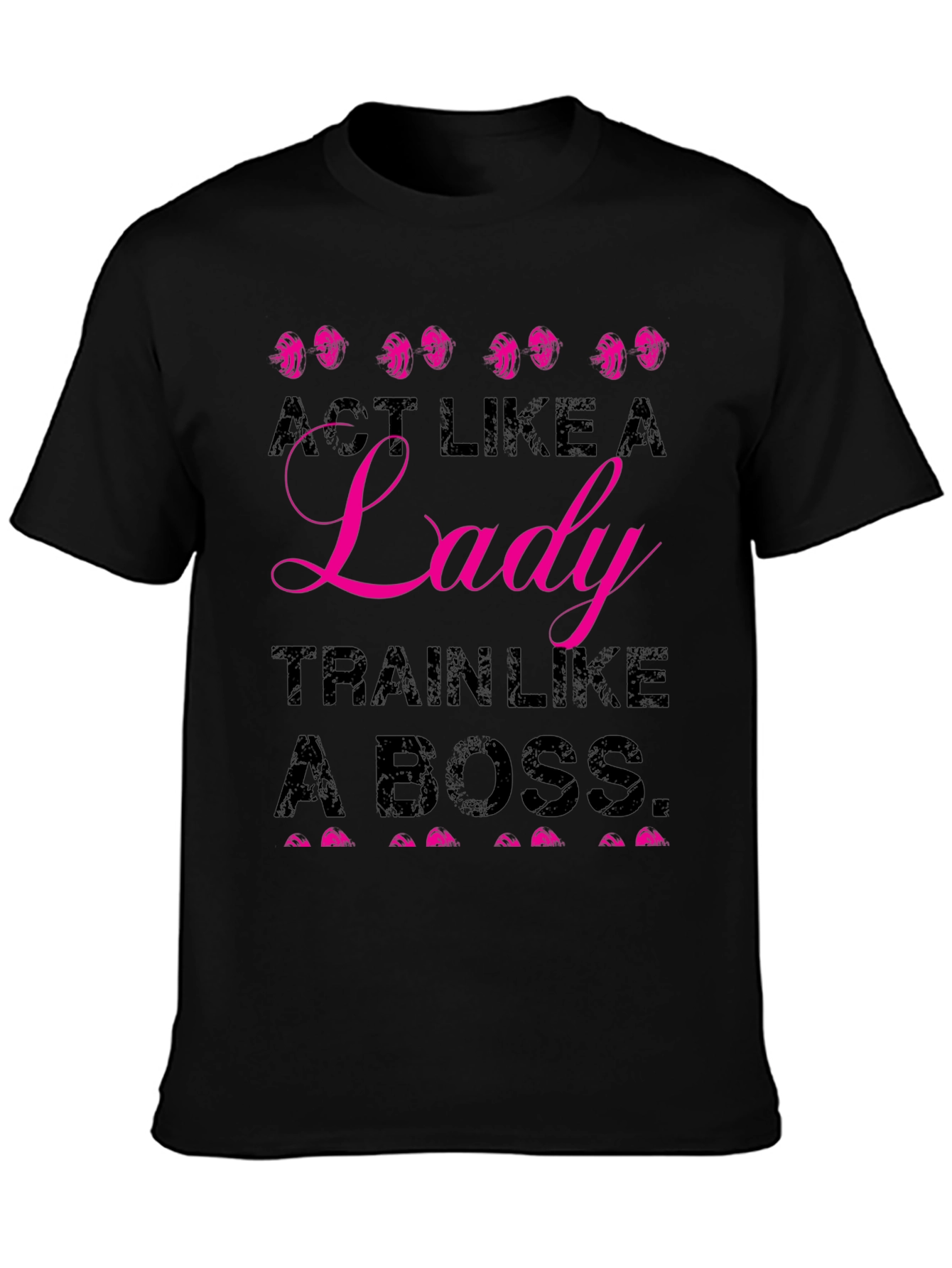Act Like A Lady, Train Like A Boss T-Shirt - 3