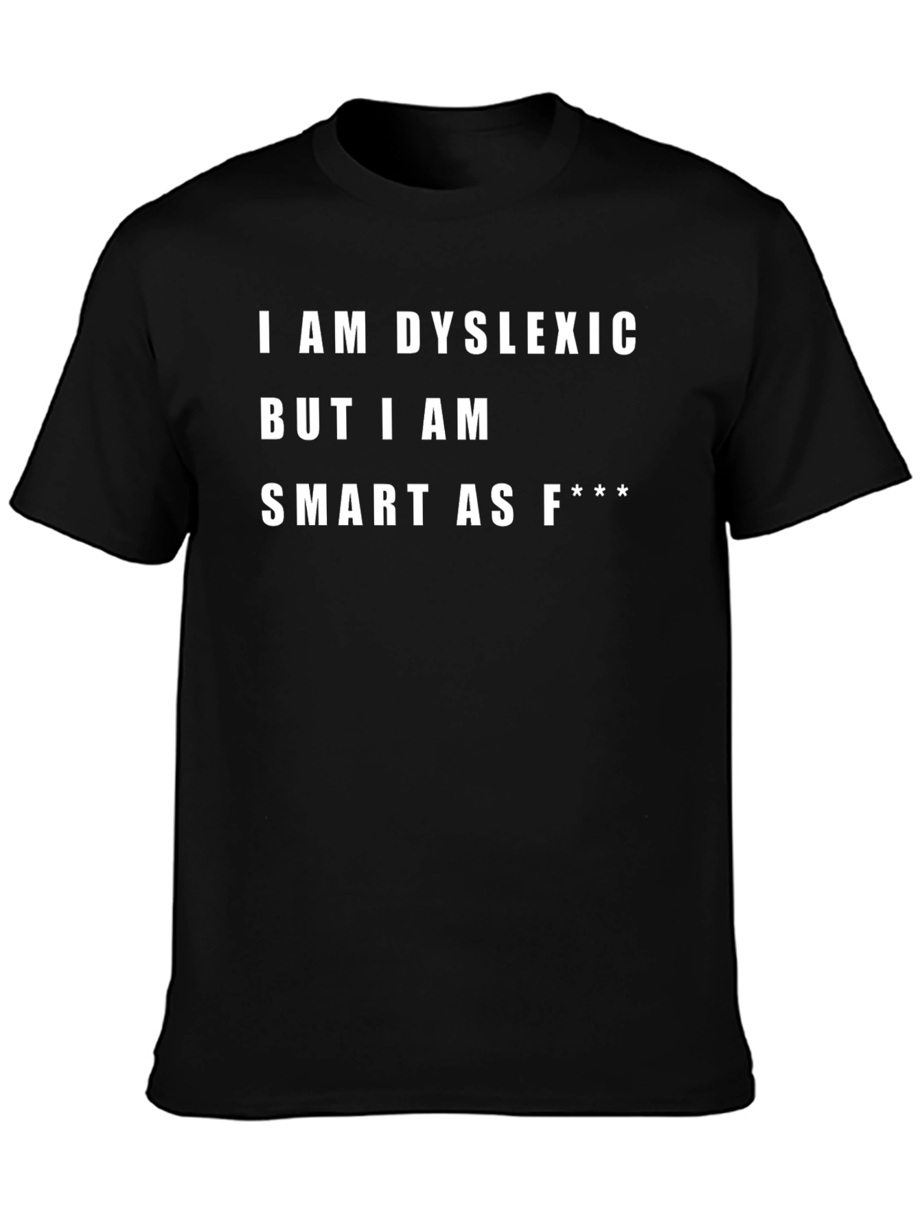 Black Dyslexic Smart Funny Graphic Tee view 3