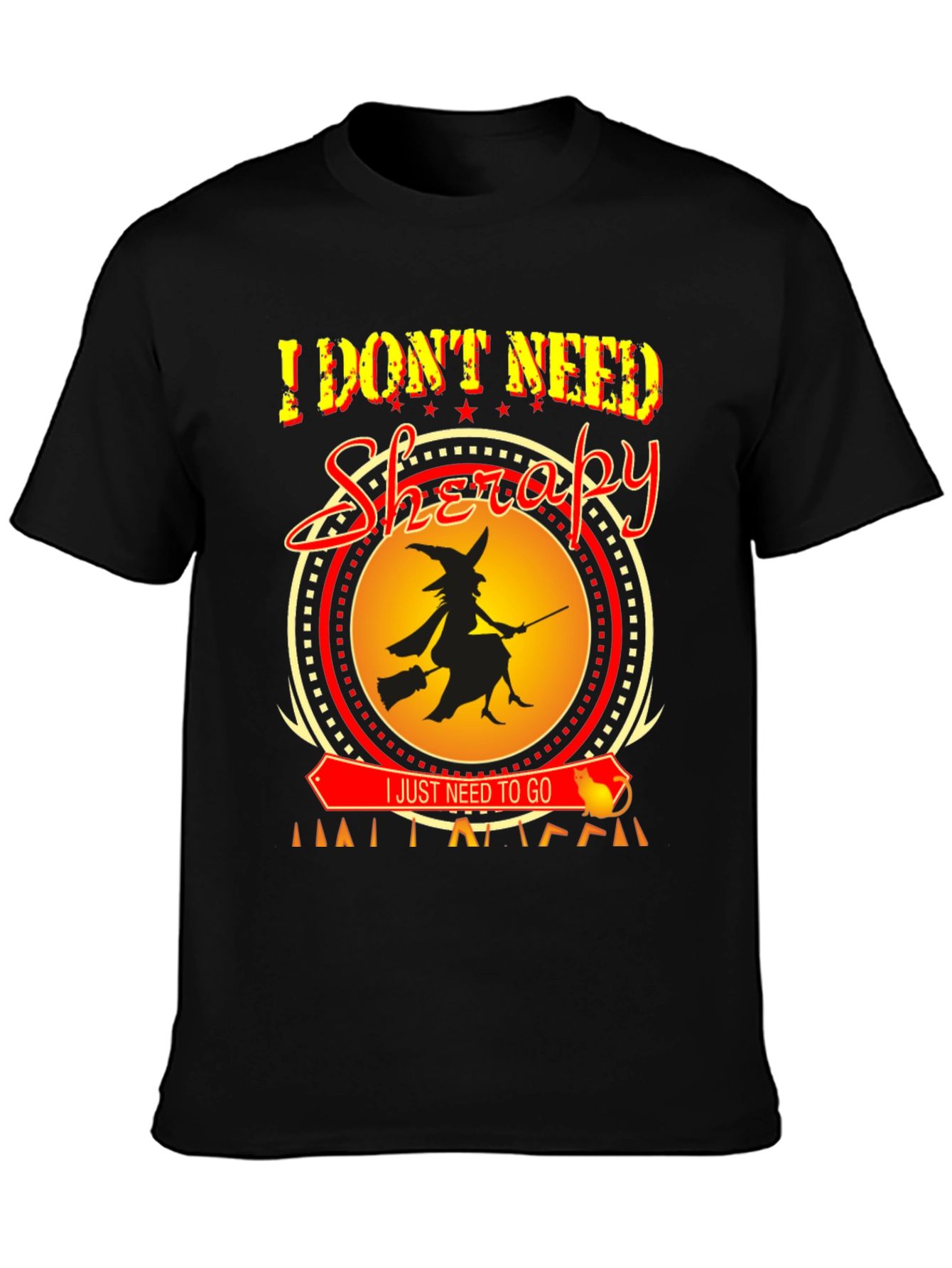 Black I Don't Need Therapy Halloween Witch T-Shirt view 3