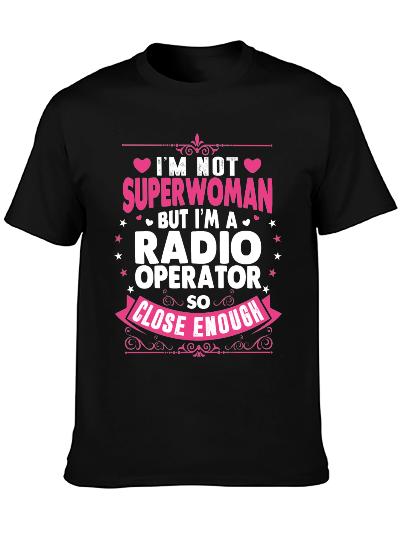 Black Radio Operator T-Shirt - Superwoman Close Enough Funny Tee view 3