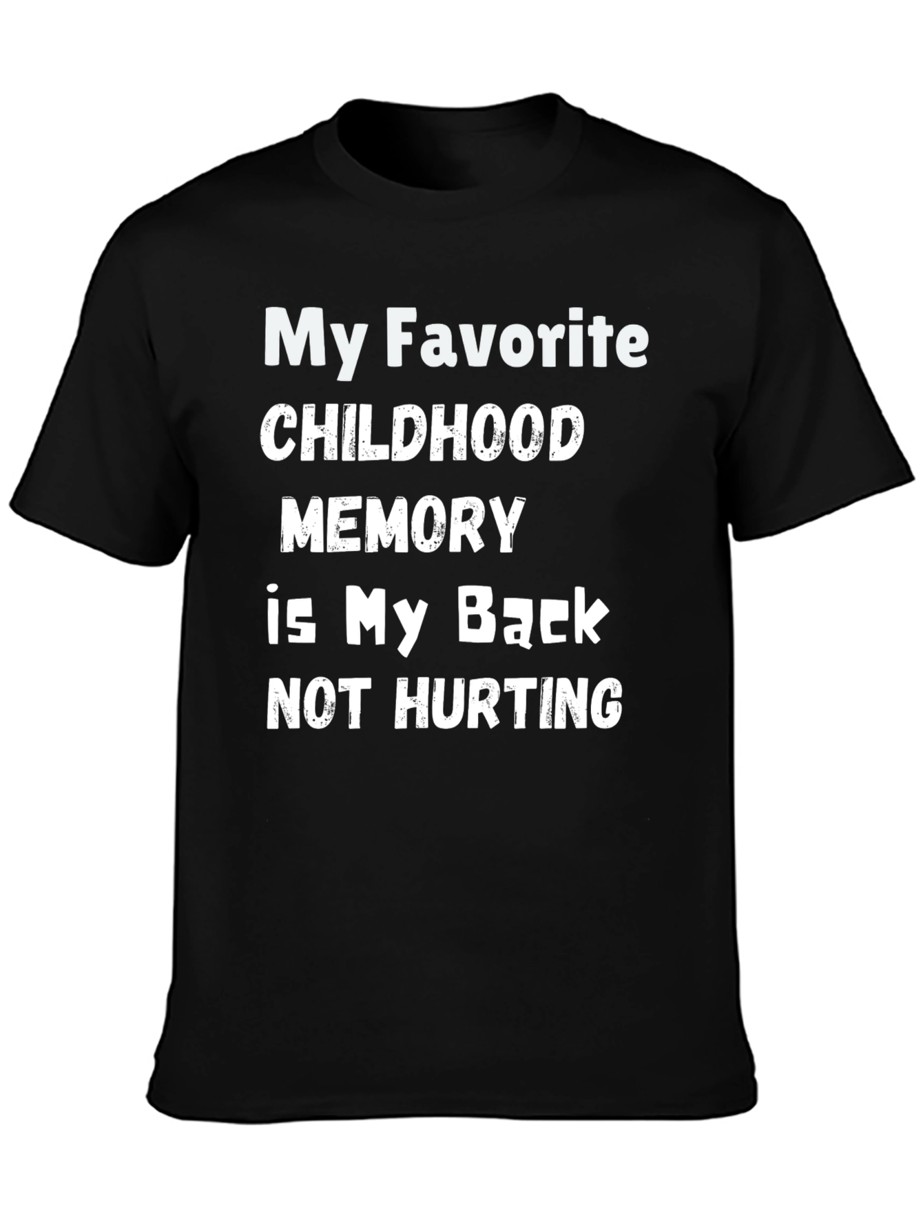 Black Funny Back Pain T-Shirt - Childhood Memory view 3