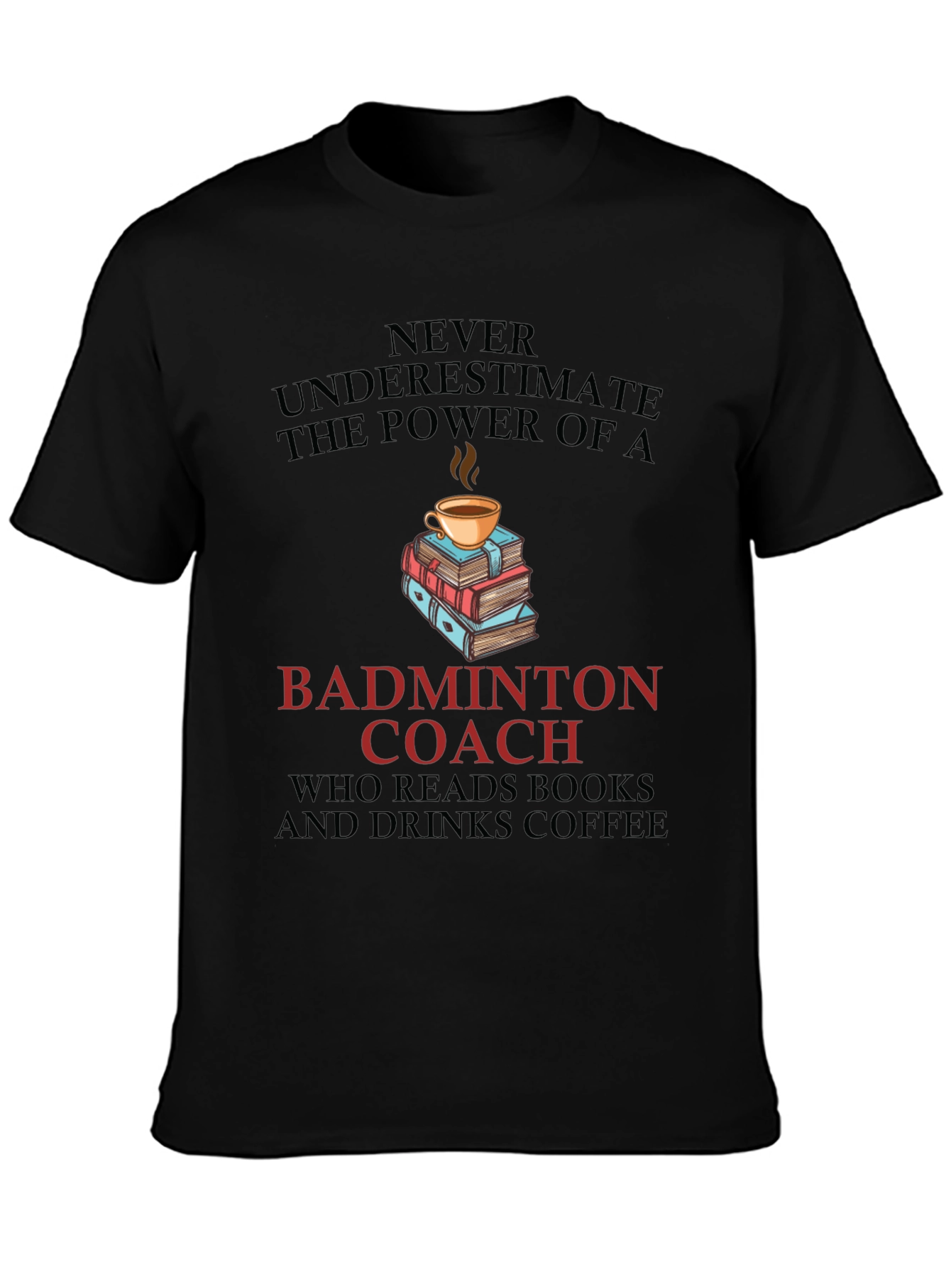 Black Badminton Coach Coffee & Books Graphic T-Shirt view 3