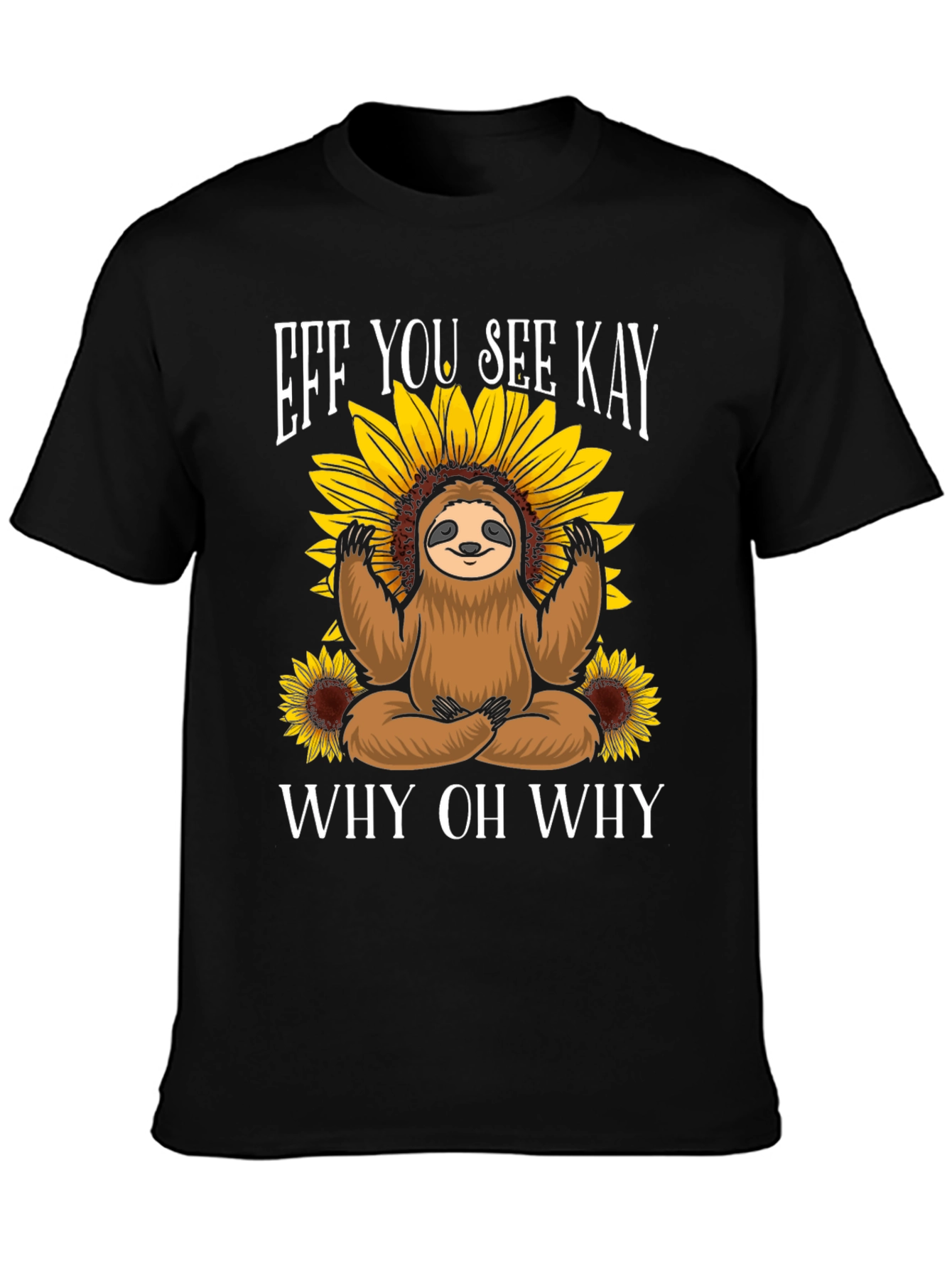 Black Eff You See Kay Sloth T-Shirt view 3