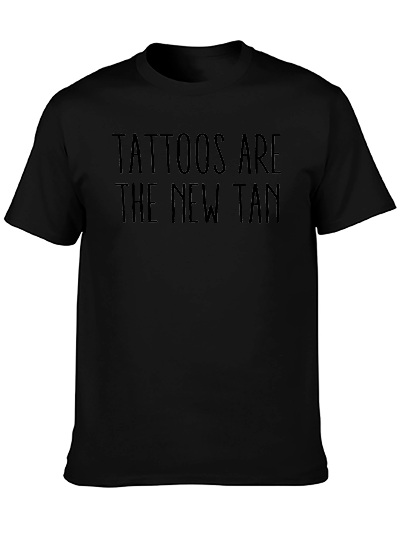 Black Tattoos Are The New Tan Graphic T-Shirt view 3