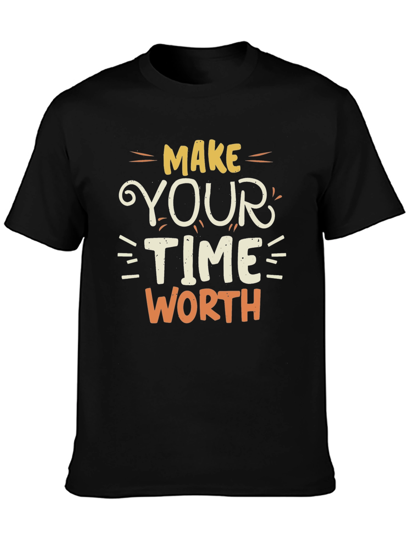 Make Your Time Worth T-Shirt - Motivational Tee - 3