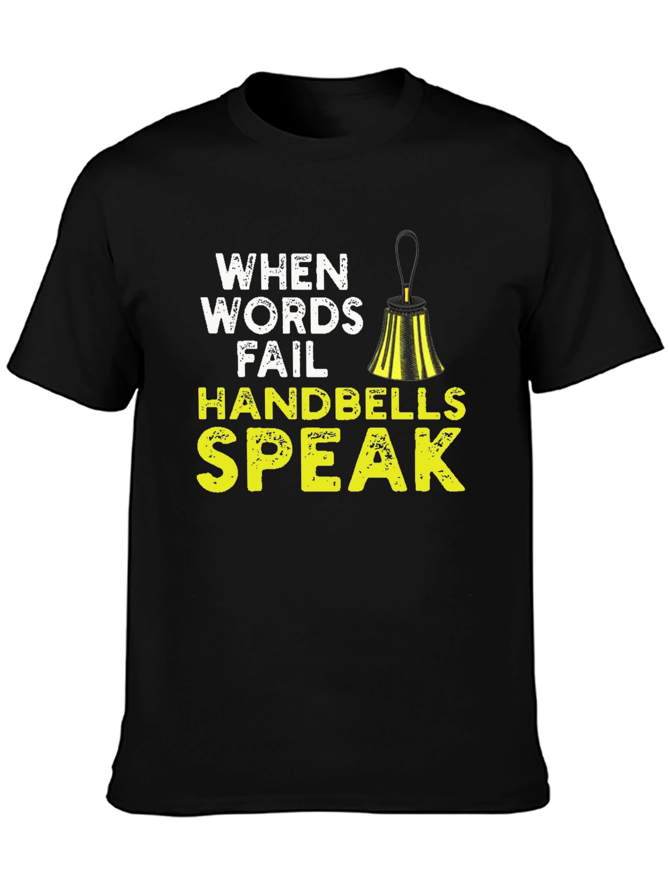 Black When Words Fail Handbells Speak Black T-Shirt view 3
