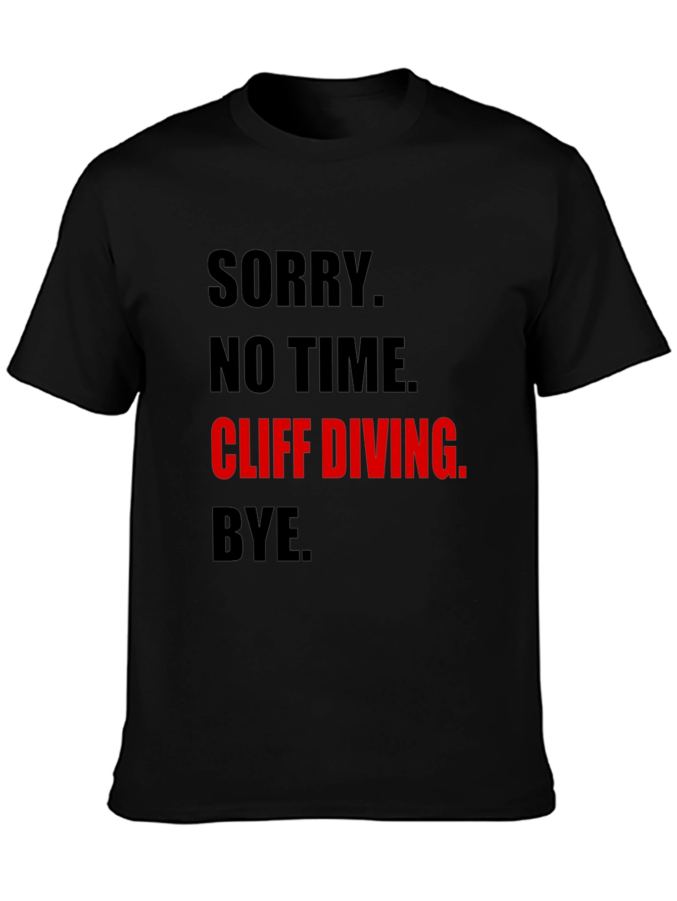 Black Cliff Diving Graphic Tee - Sorry No Time T-Shirt view 3