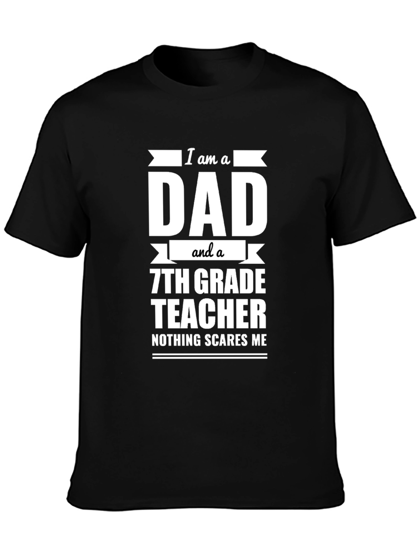 Black Dad & 7th Grade Teacher T-Shirt - Nothing Scares Me view 3
